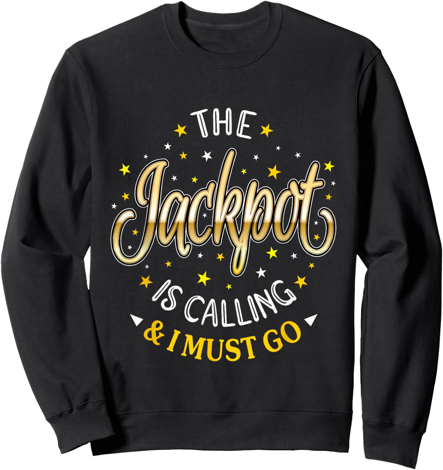Casino Gambling Jackpot Is Calling Slots Slot Machine Sweatshirt - Sweatshirt | Black