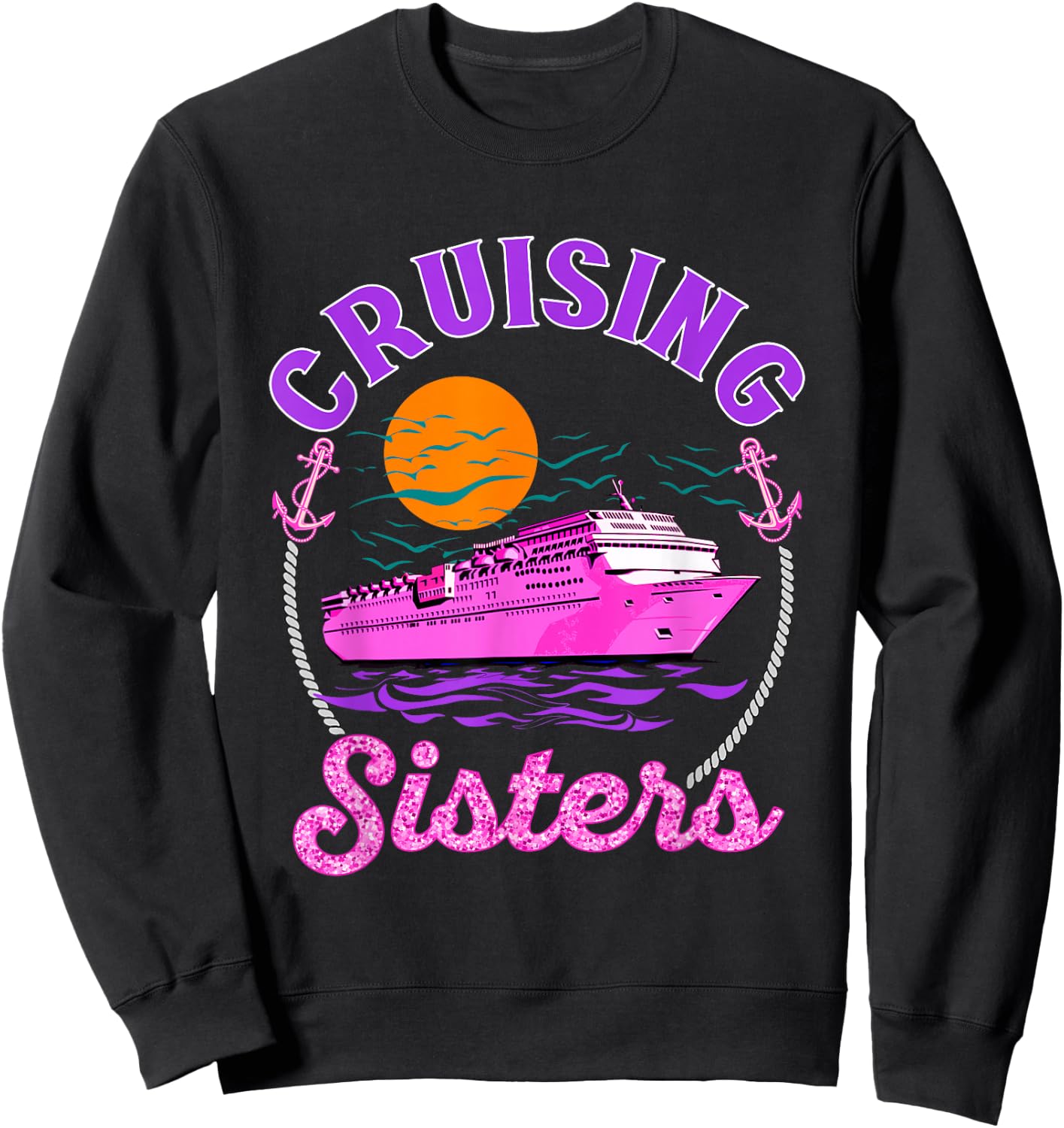Cute Cruising Sisters Women Girls Cruise Lovers Sailing Trip Sweatshirt - Sweatshirt | Black