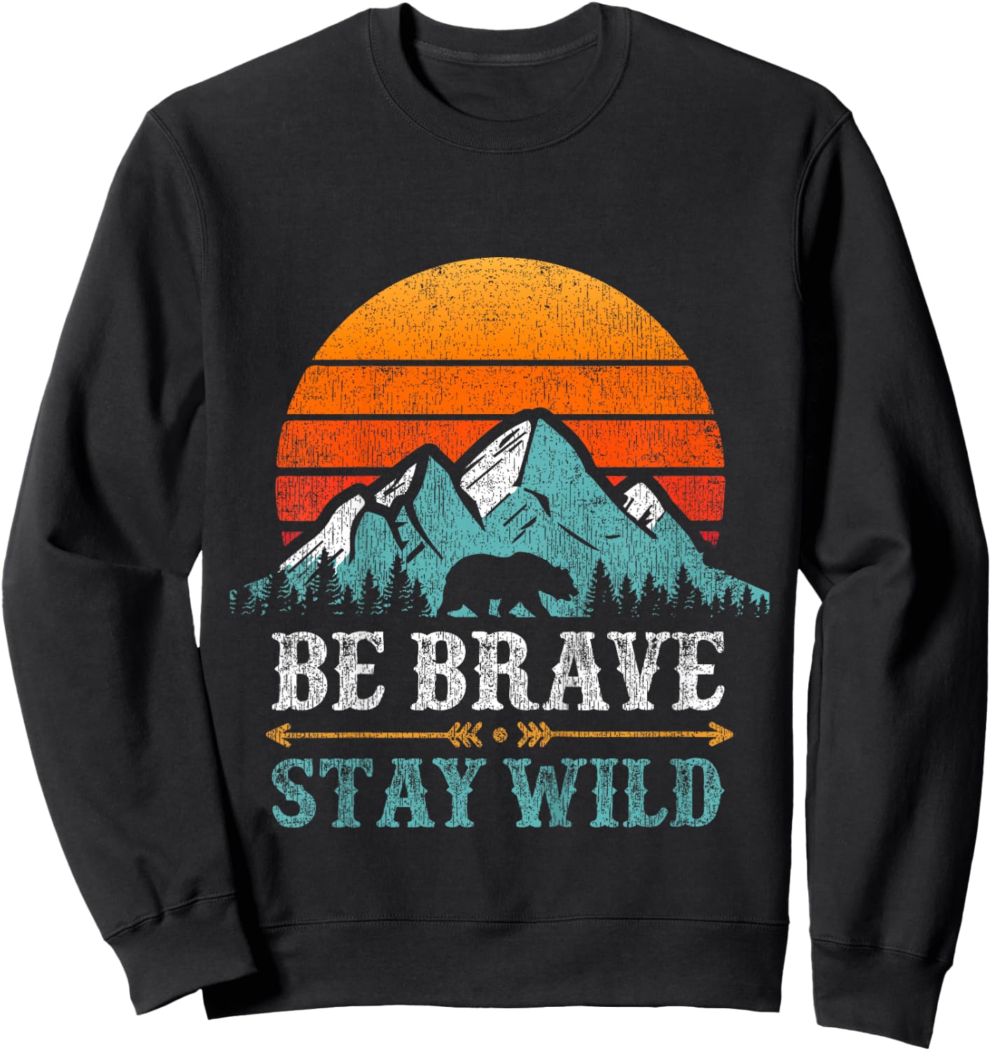 Be Brave Stay Wild Present Kids Retro Bear Boys Girls Child Sweatshirt - Sweatshirt | Black