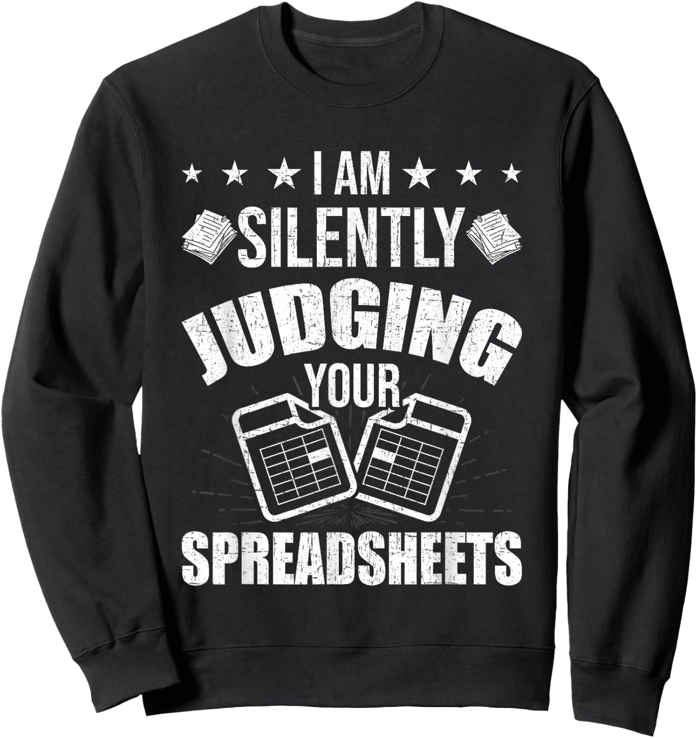 I'm Silently Judging Your Spreadsheets CPA Accountant Sweatshirt - Sweatshirt | Black