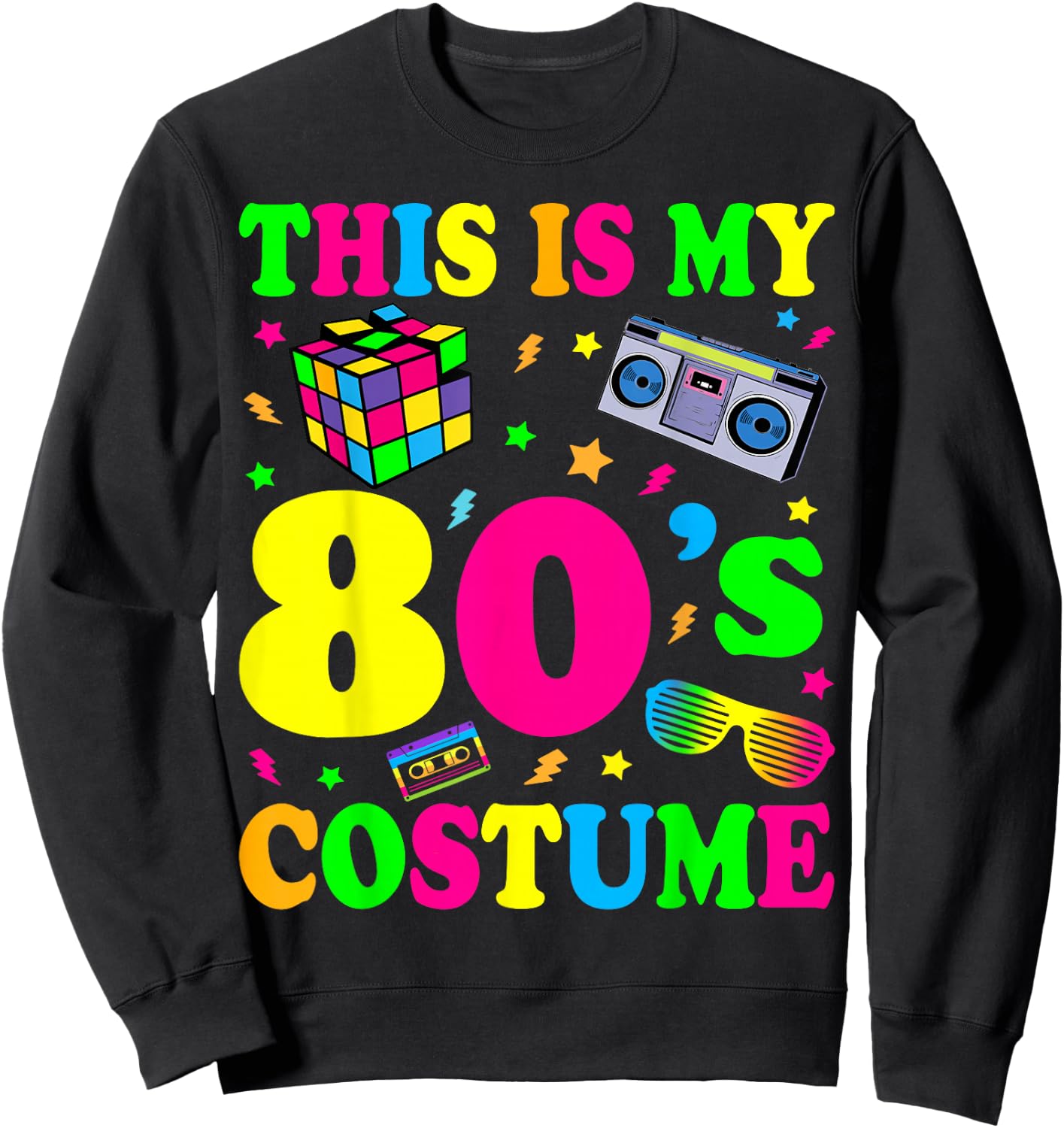 This is my 80's Costume Outfit Gifts Eighties Retro Party Sweatshirt - Sweatshirt | Black