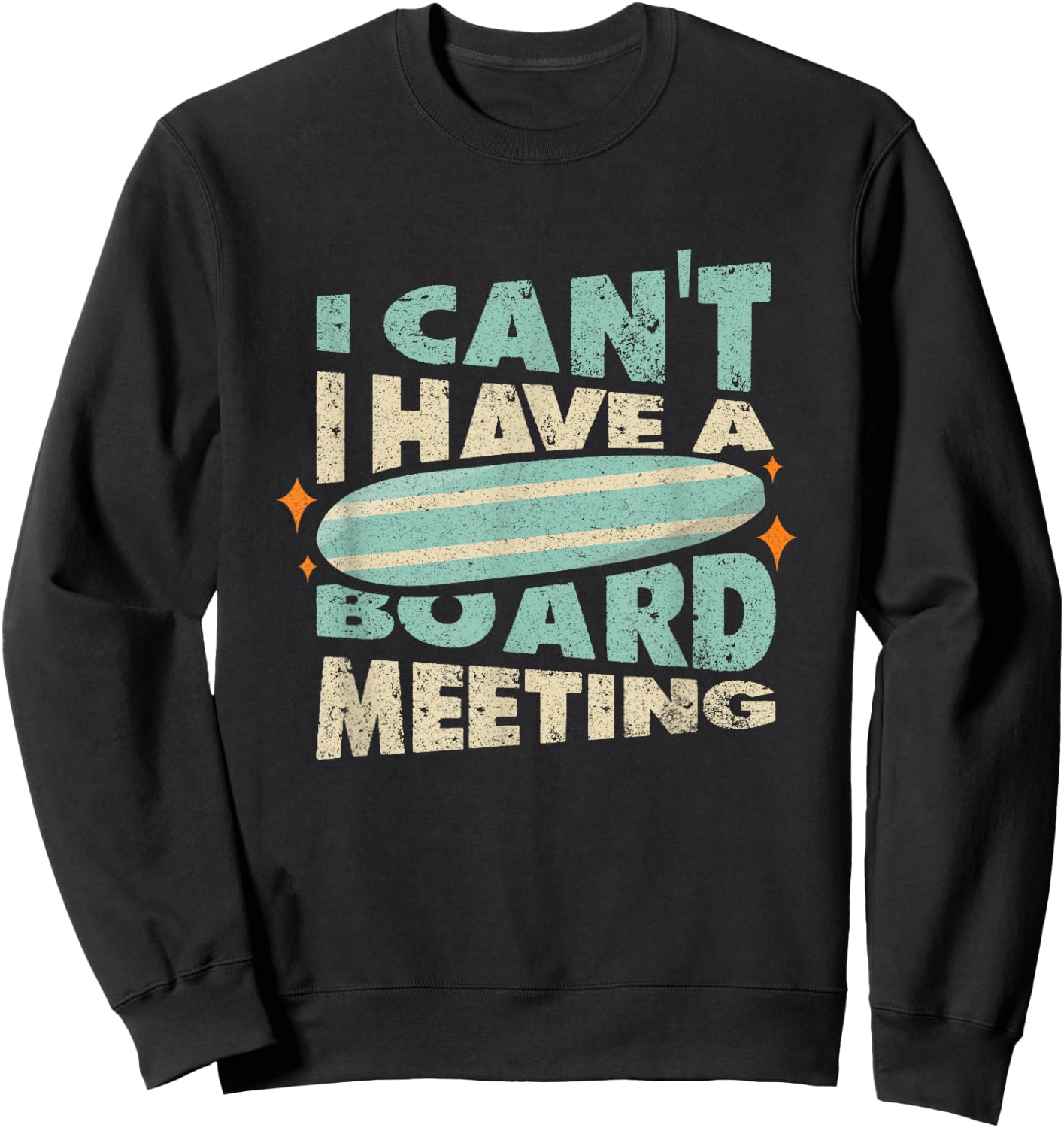 Funny Surfing Quote - Surfing Summer Holiday Sea Sweatshirt - Sweatshirt | Black
