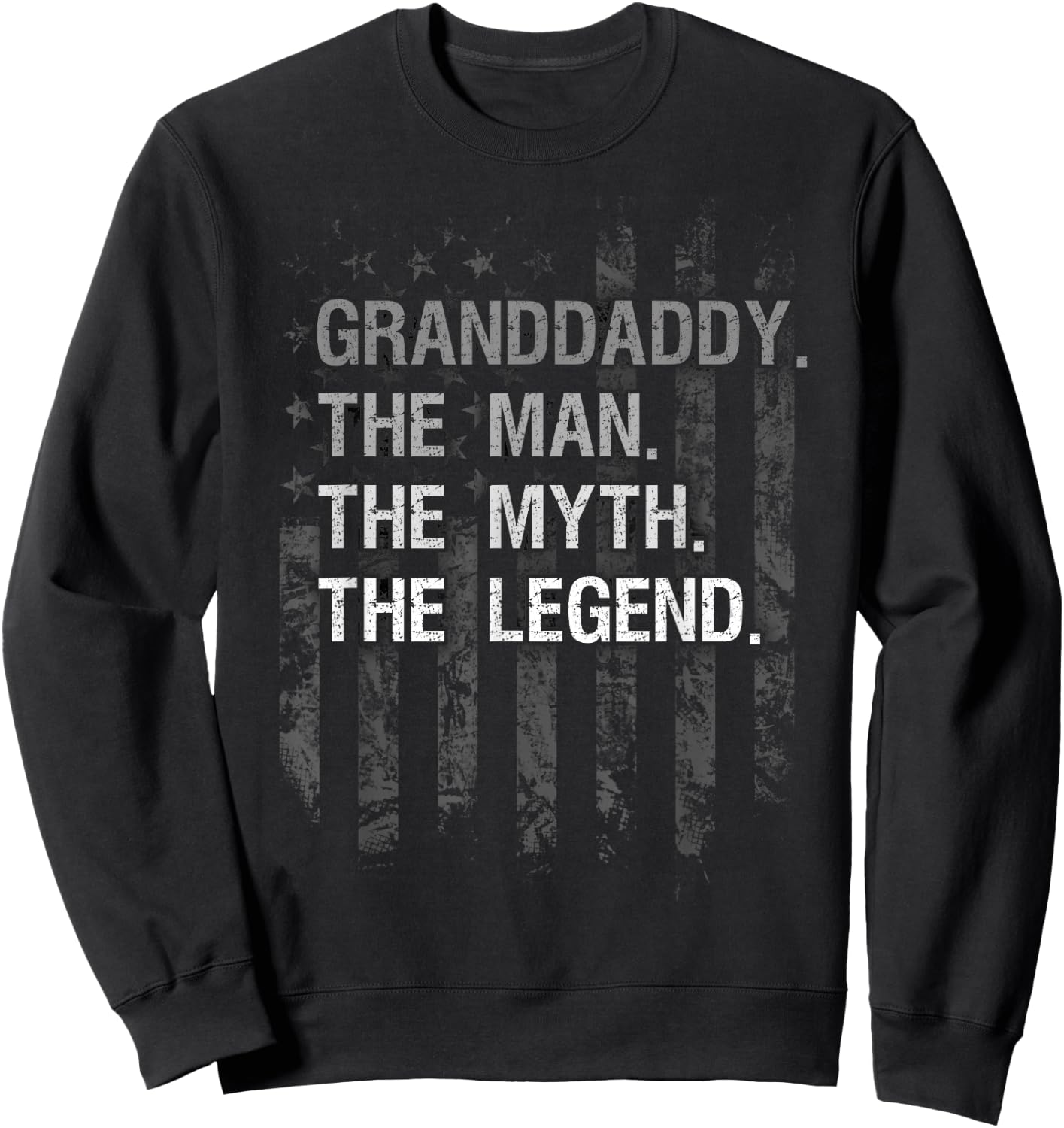 Granddaddy The Man Myth Legend Shirt American Flag Sweatshirt - Sweatshirt | Black