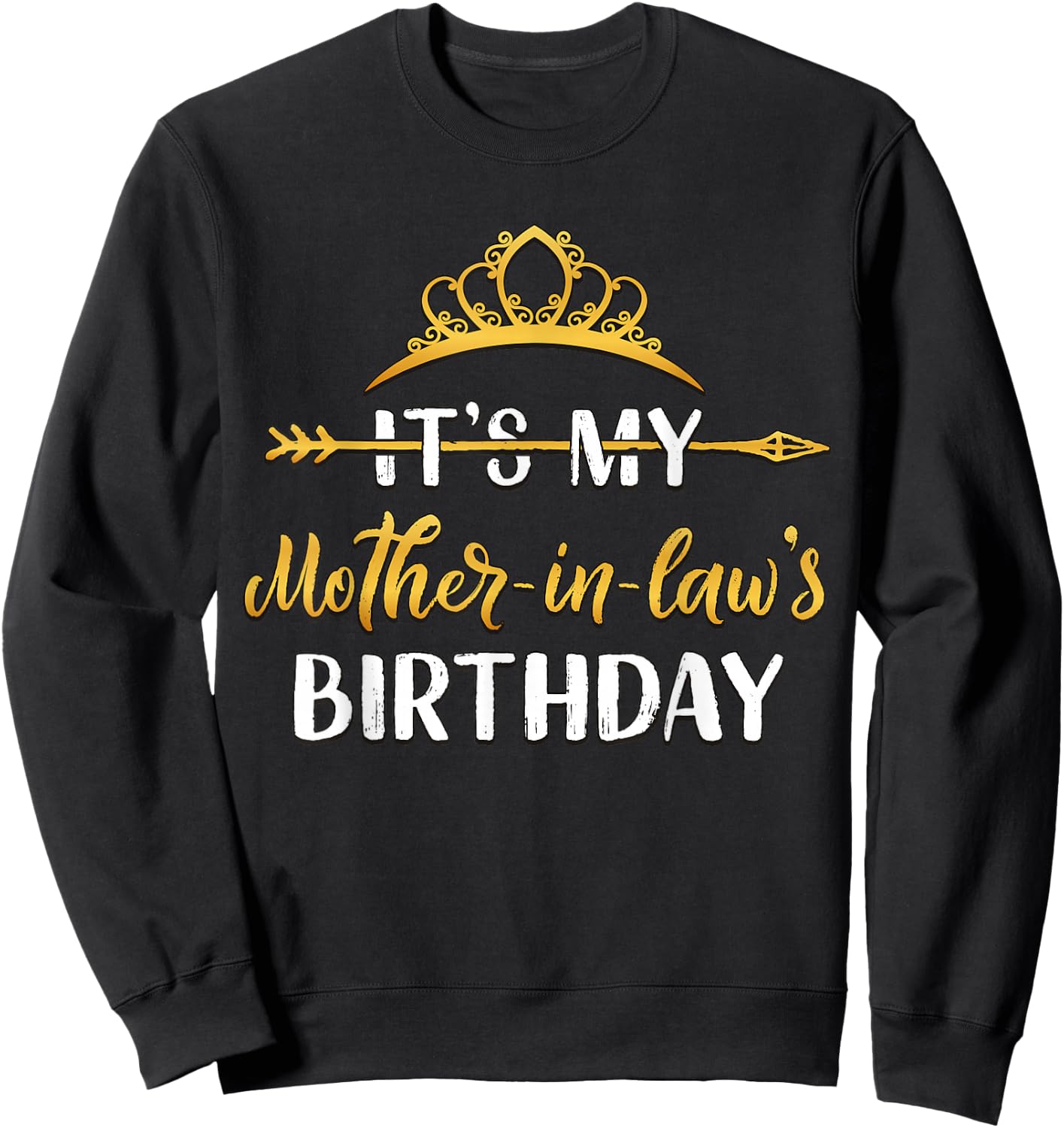 It's My Mother-In-Law's Birthday Party Idea Sweatshirt - Sweatshirt | Black