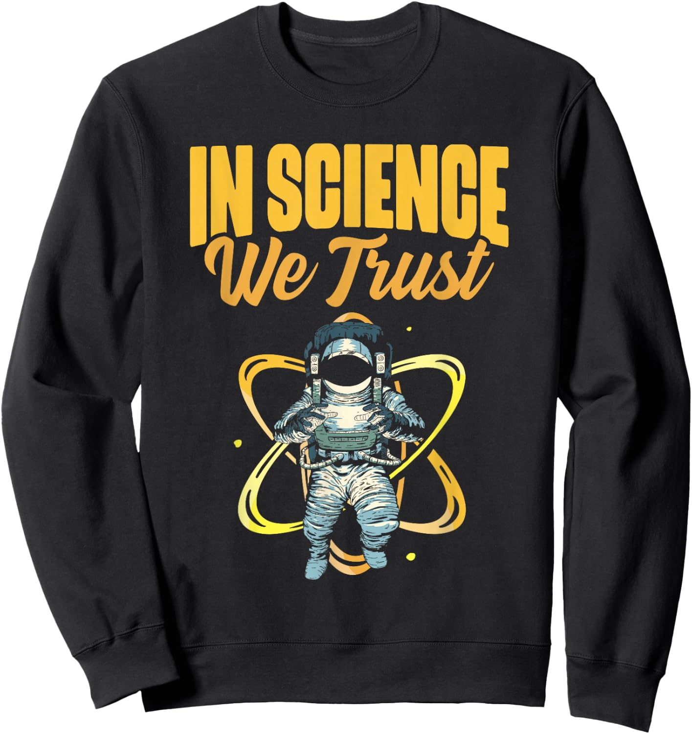Cool In Science We Trust Atheist Astronaut Humanist Sweatshirt - Sweatshirt | Black