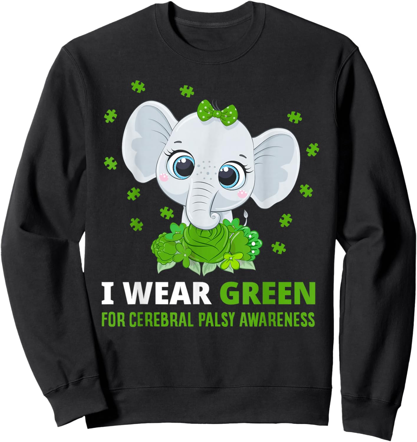 CP Elephant I Wear Green For Cerebral Palsy Awareness Sweatshirt - Sweatshirt | Black