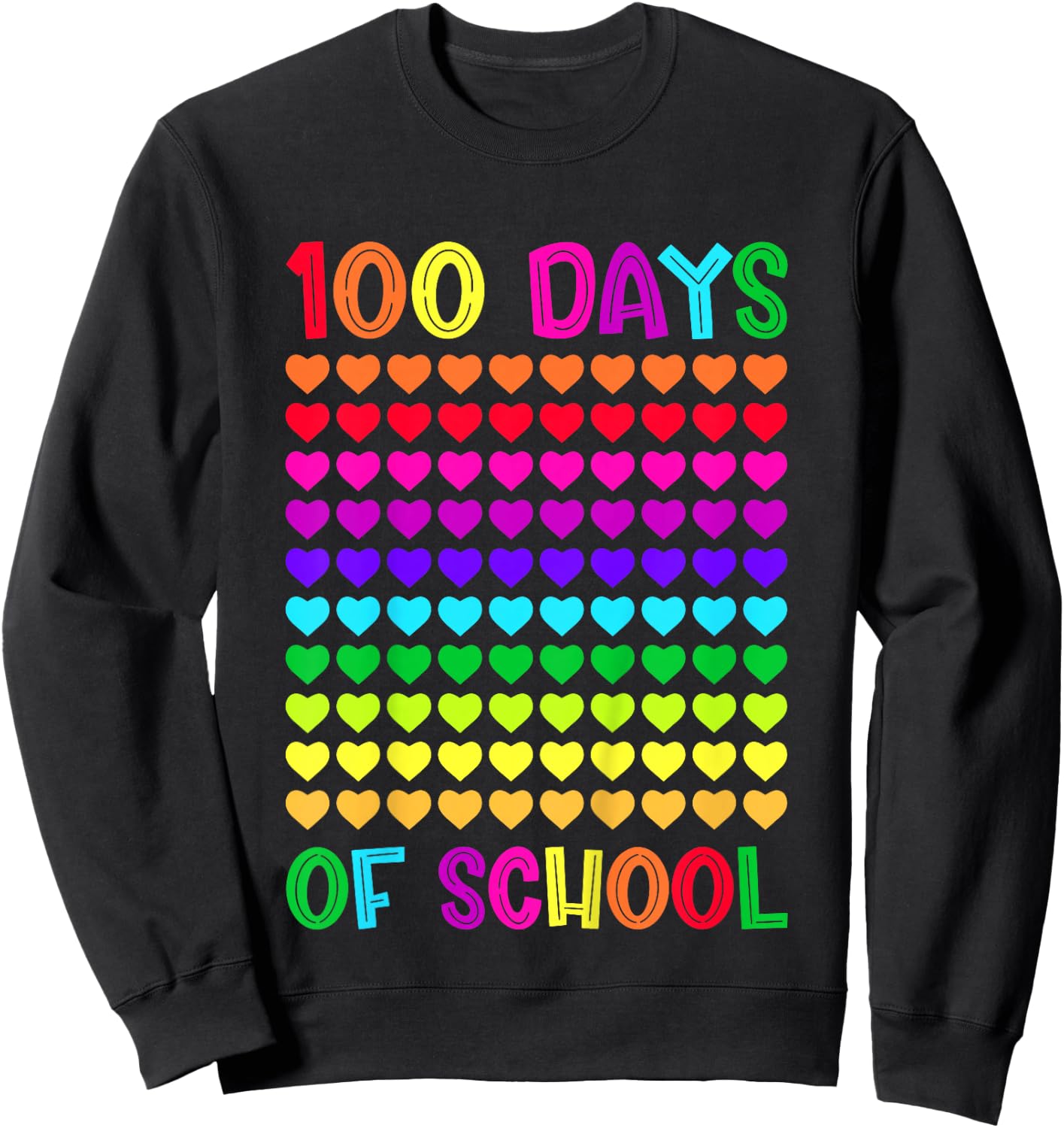 100 Days of School and Still Loving it Hearts 100th Day Girl Sweatshirt - Sweatshirt | Black
