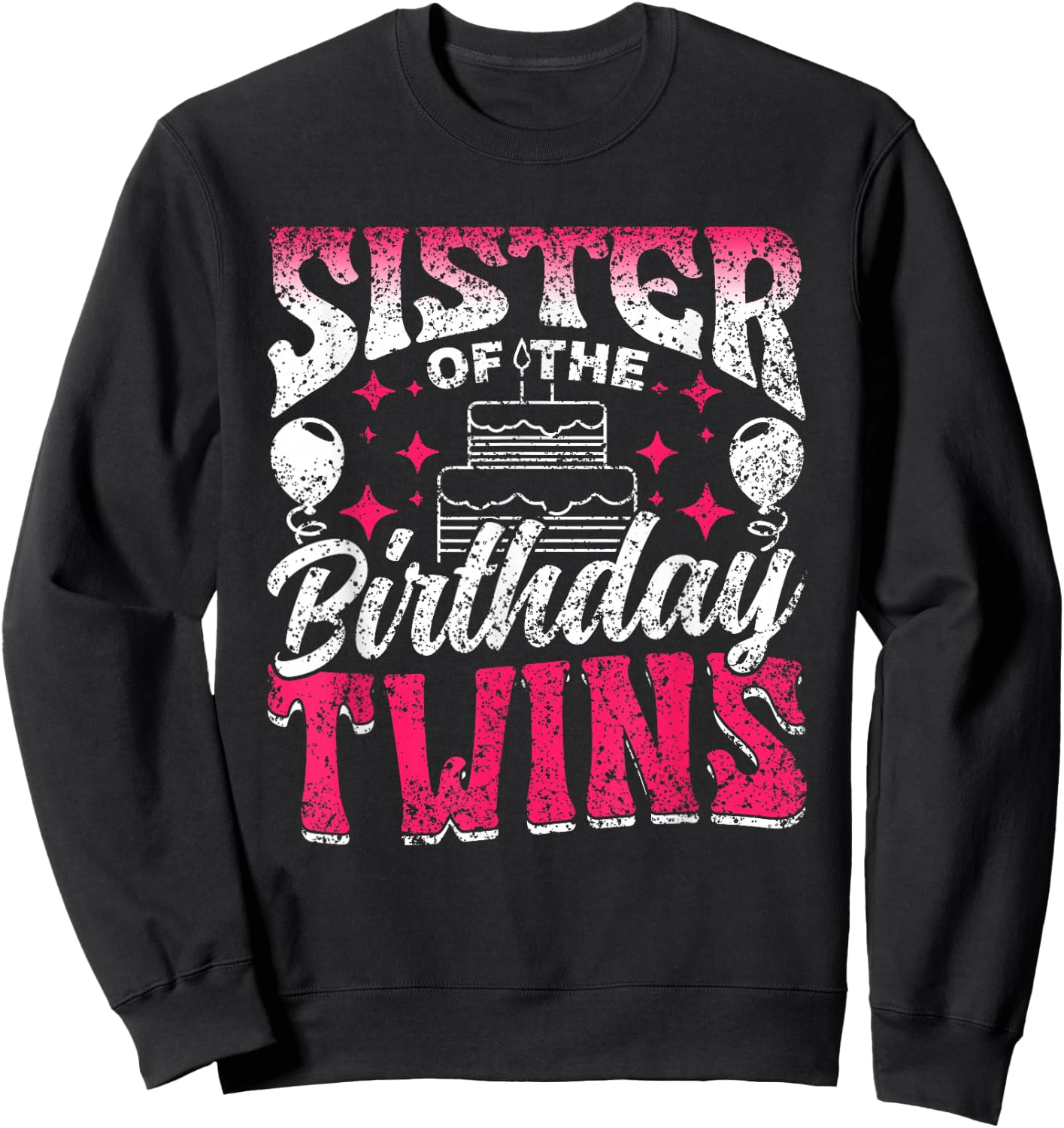 Sister Of The Birthday Twins Celebrate Cute Twin Sweatshirt - Sweatshirt | Black
