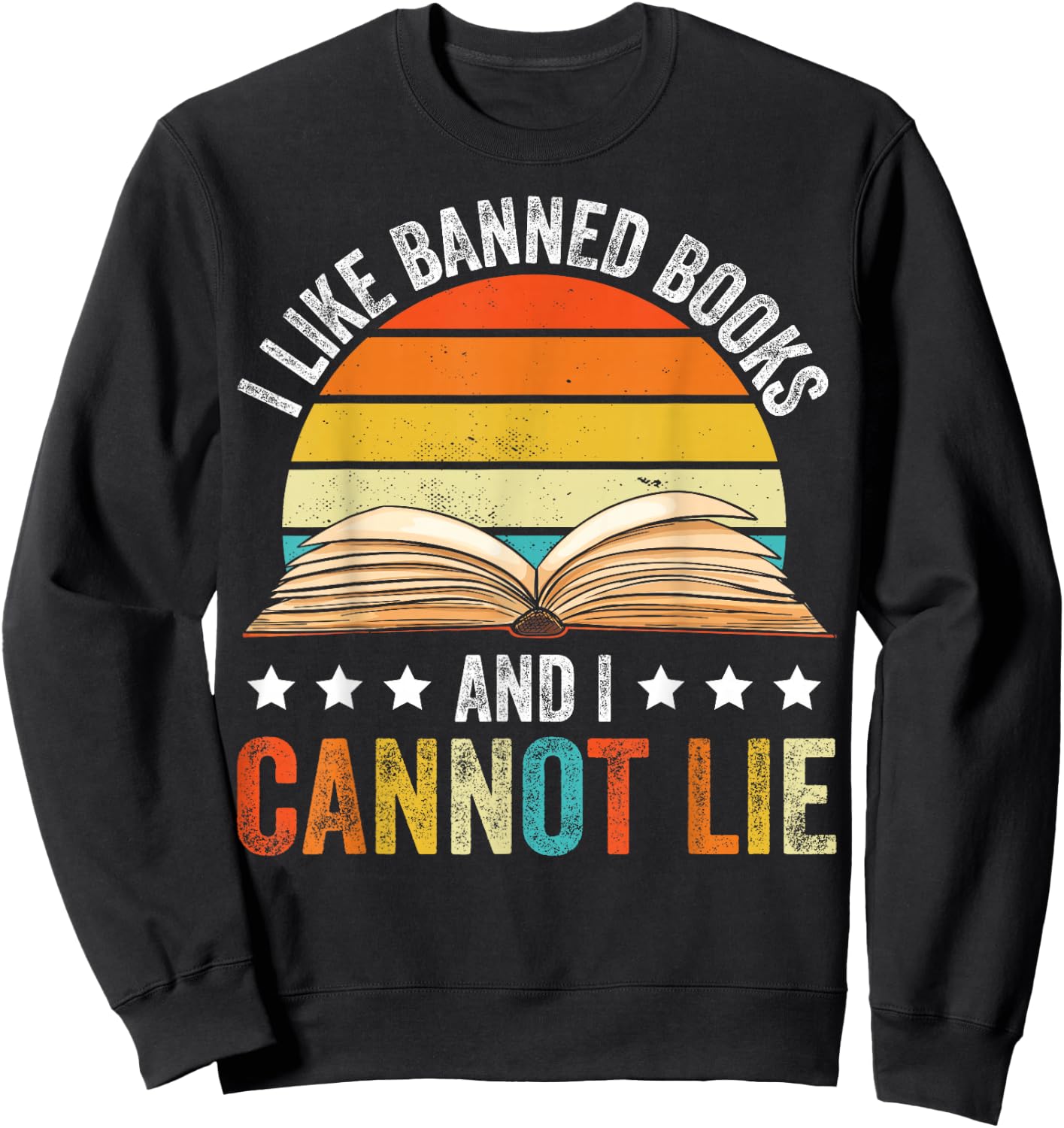 Funny I Like Banned Books And I Cannot Lie Reader Sweatshirt - Sweatshirt | Black