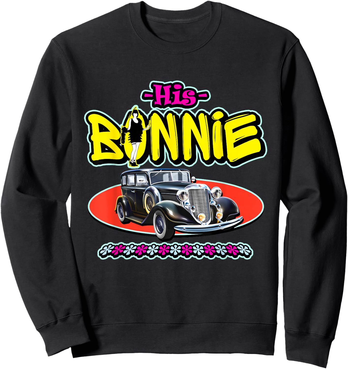 His Bonnie - Her Clyde - Cool Couples Matching Sweatshirt - Sweatshirt | Black