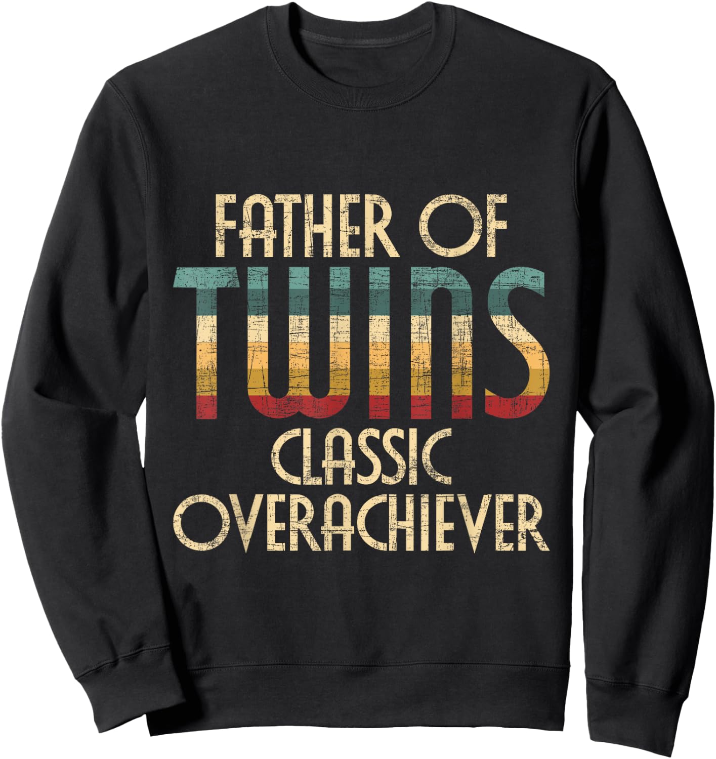 Father Of Twins - Twin Dad New Dad Of Twins Sweatshirt - Sweatshirt | Black