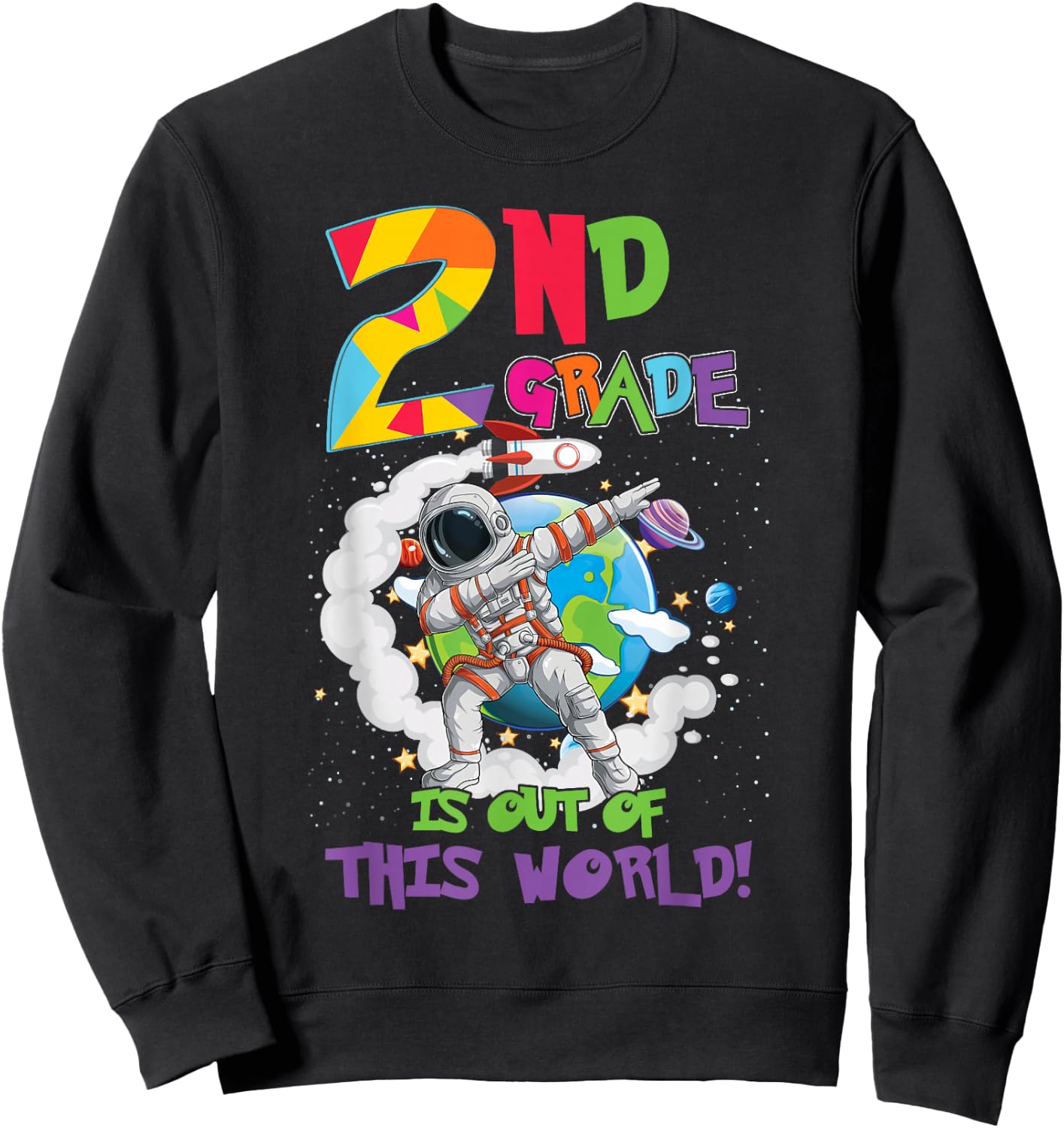 2nd Grade Is Out Of This World Space Rocket Astronaut Sweatshirt - Sweatshirt | Black