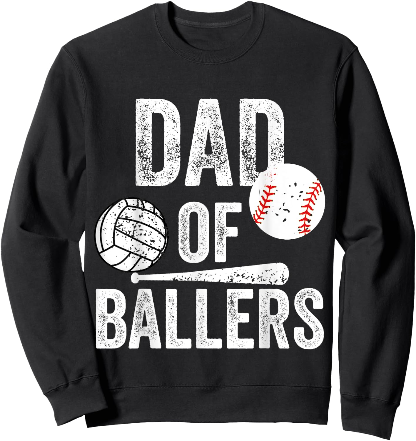 Dad of Ballers Volleyball Baseball Daddy Fathers Day Funny Sweatshirt - Sweatshirt | Black