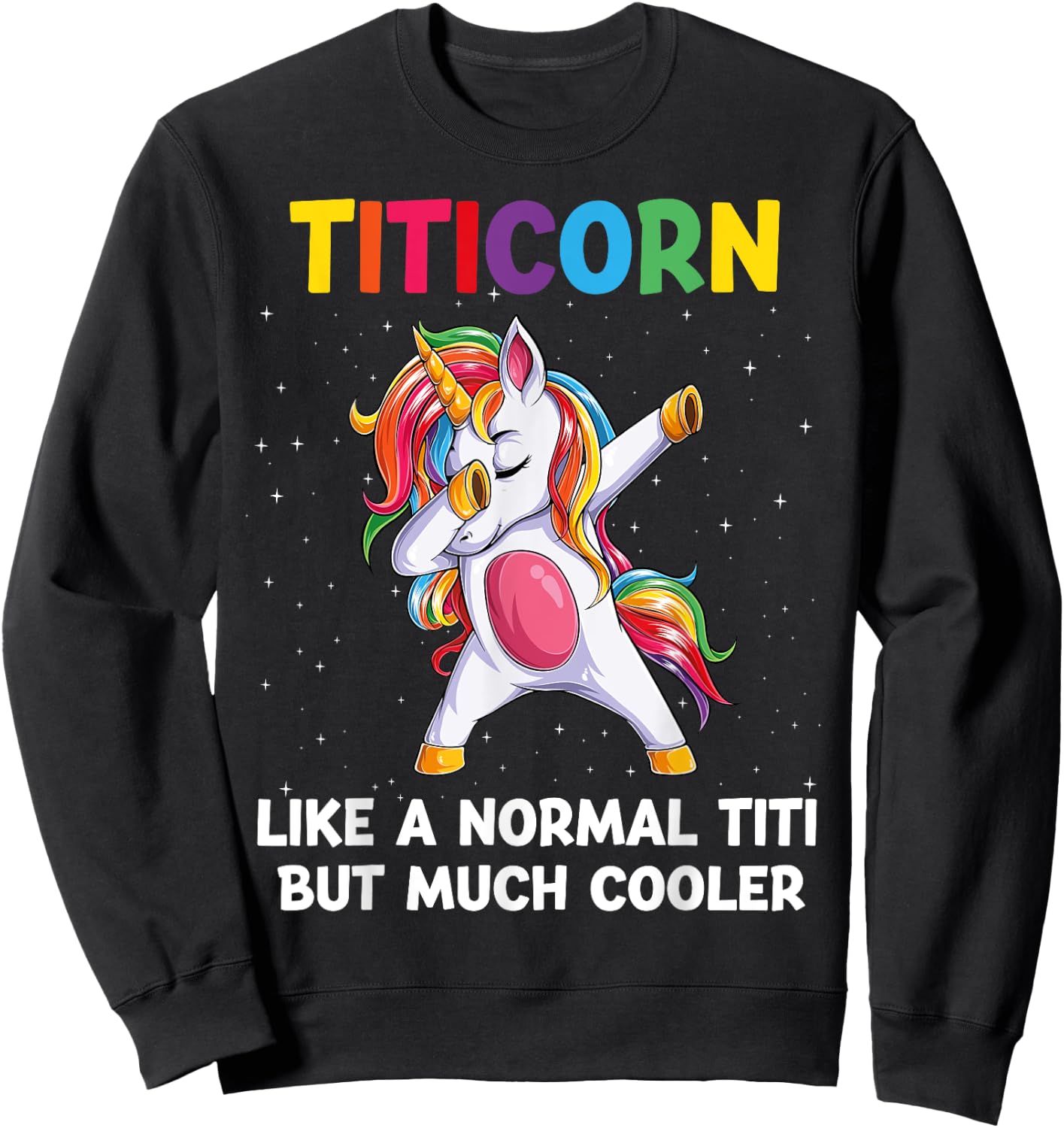 TitiCorn Titi Unicorn Birthday Family Matching Bday Party Sweatshirt - Sweatshirt | Black