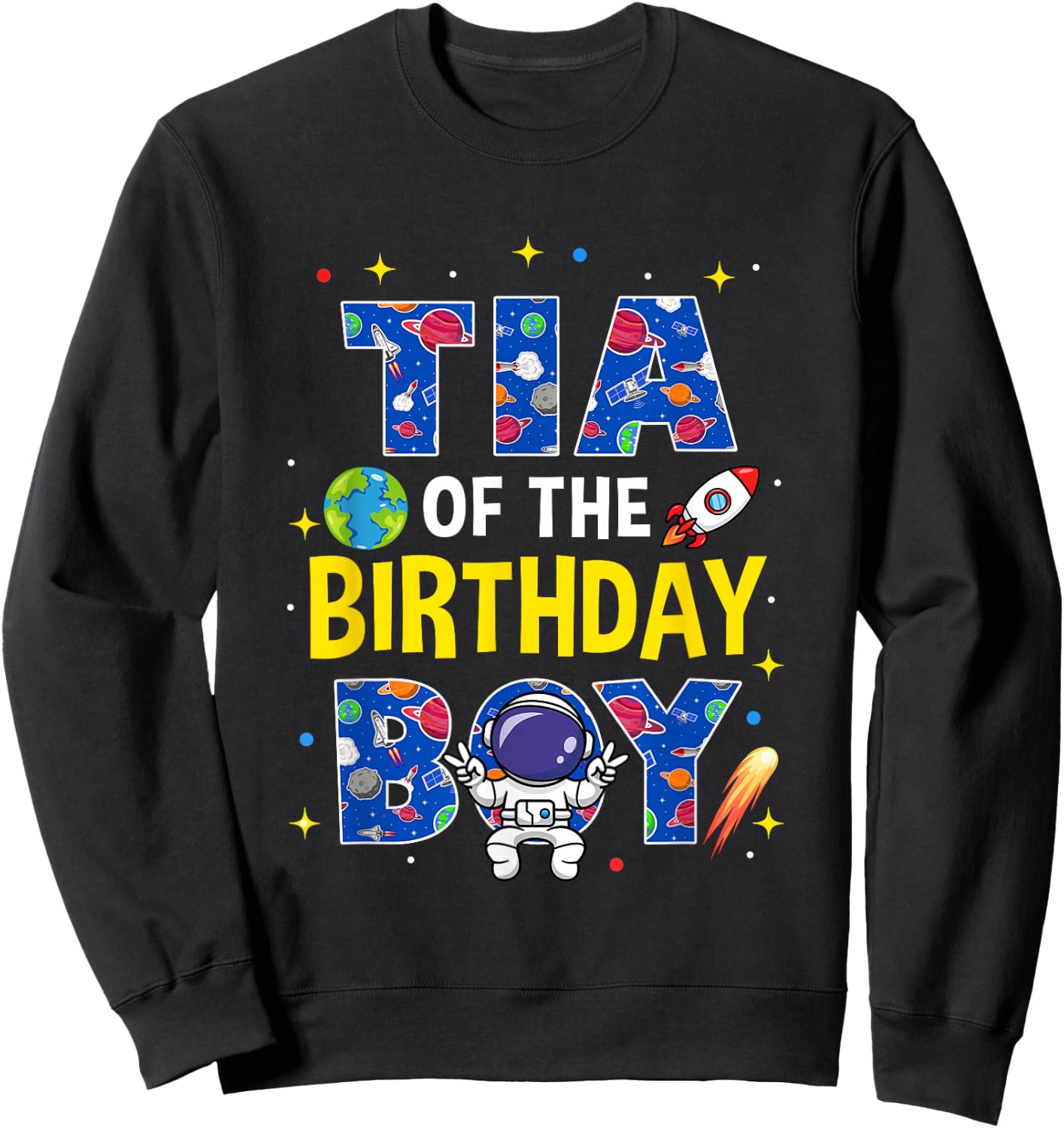 Tia of The Birthday Boy Space Astronaut Family Birthday Sweatshirt - Sweatshirt | Black