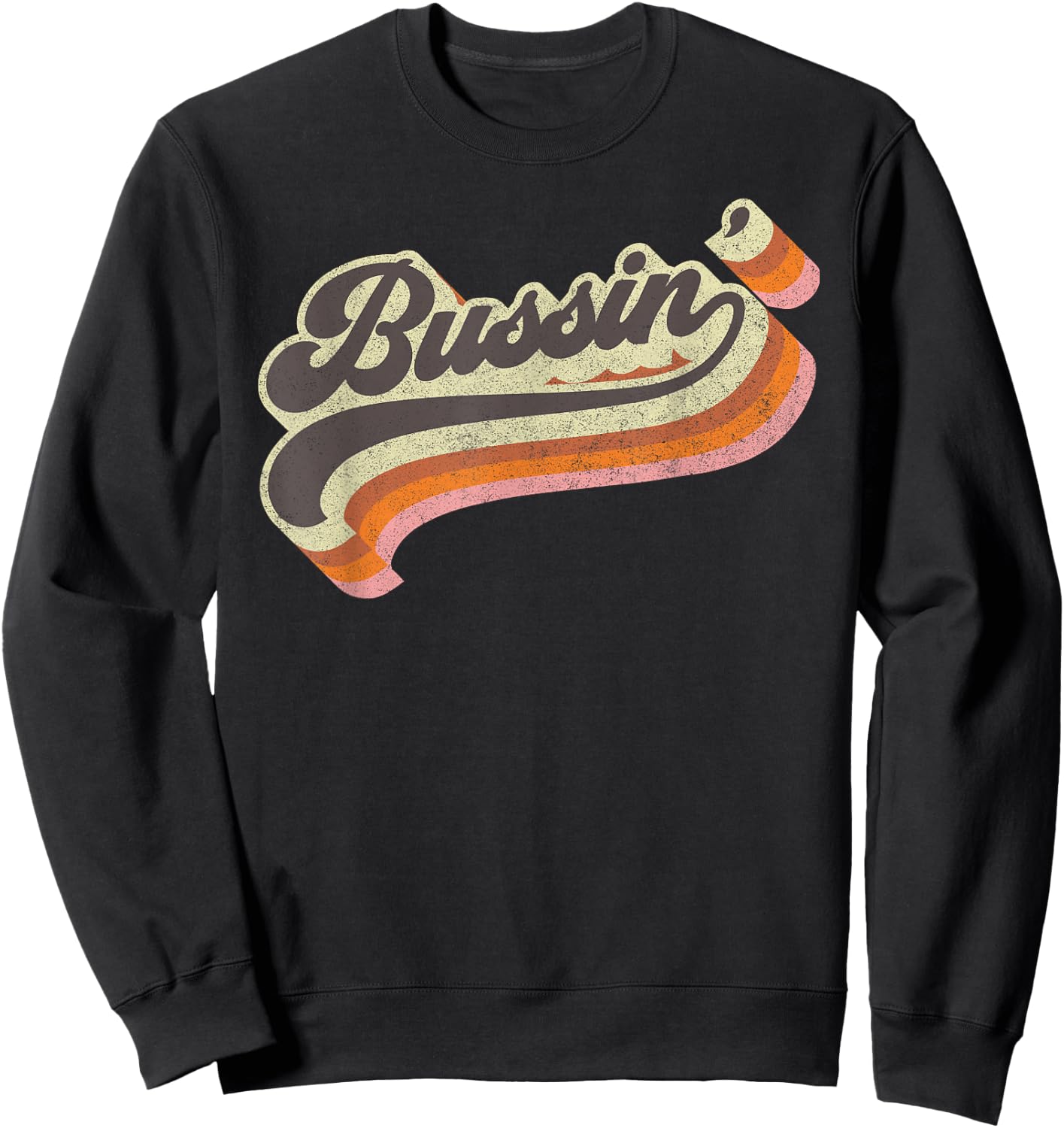 Bussin' - Internet Viral Meme Dank Slang Vintage Style Retro Sweatshirt - Sweatshirt | Black