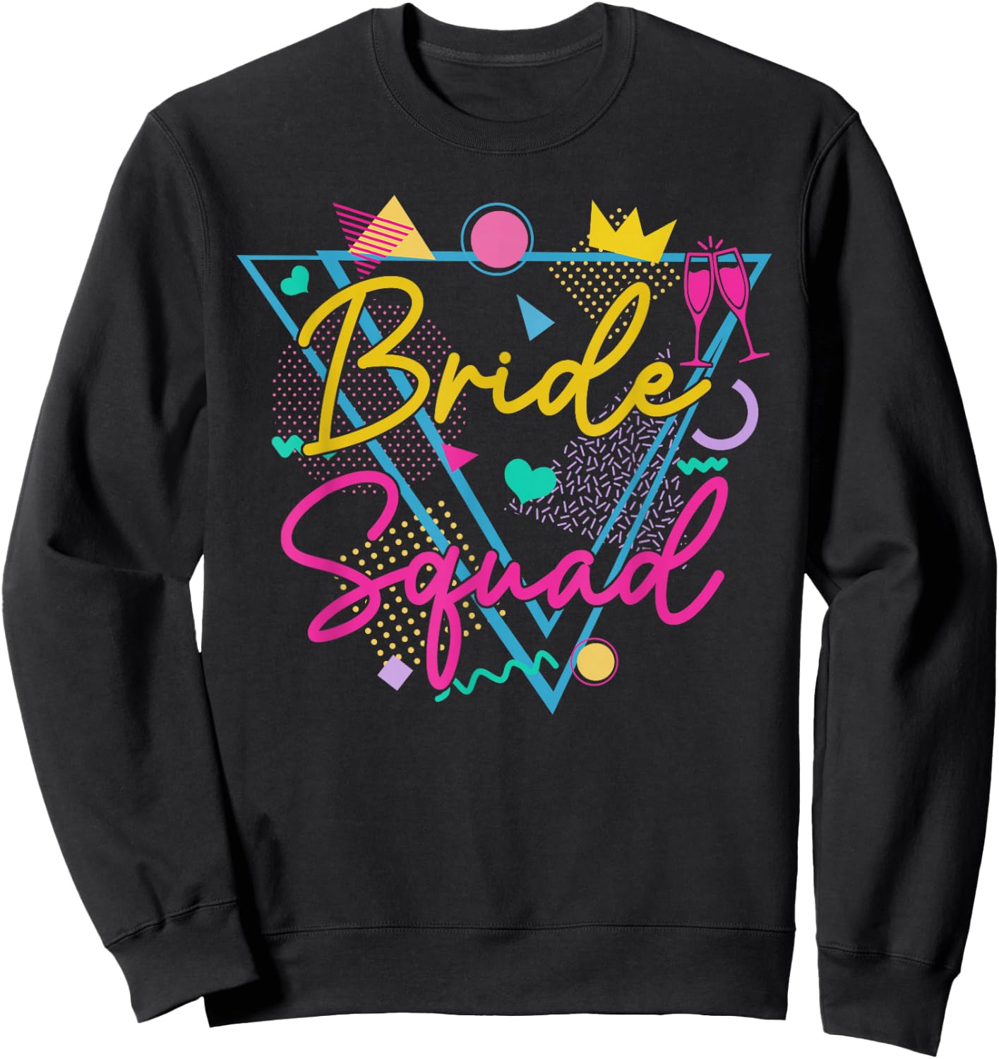 Retro 90s Bride Squad Bachelorette Party Bride of the 90s Sweatshirt - Sweatshirt | Black