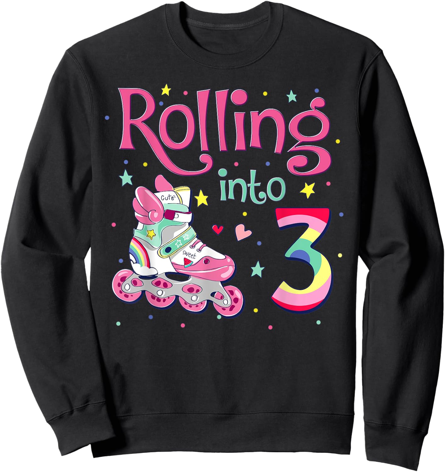 3rd Bday Rolling Into 3 Birthday Girl Roller Skate Party Sweatshirt - Sweatshirt | Black