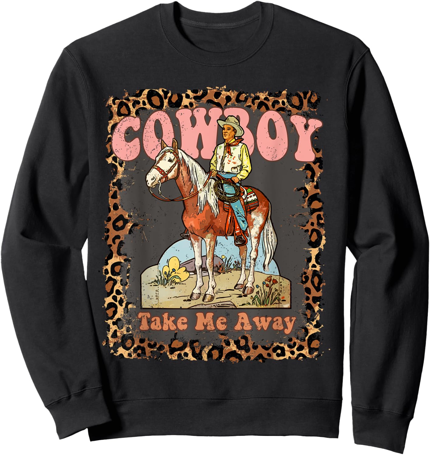 Cowboy Take Me Away Sweatshirt - Sweatshirt | Black