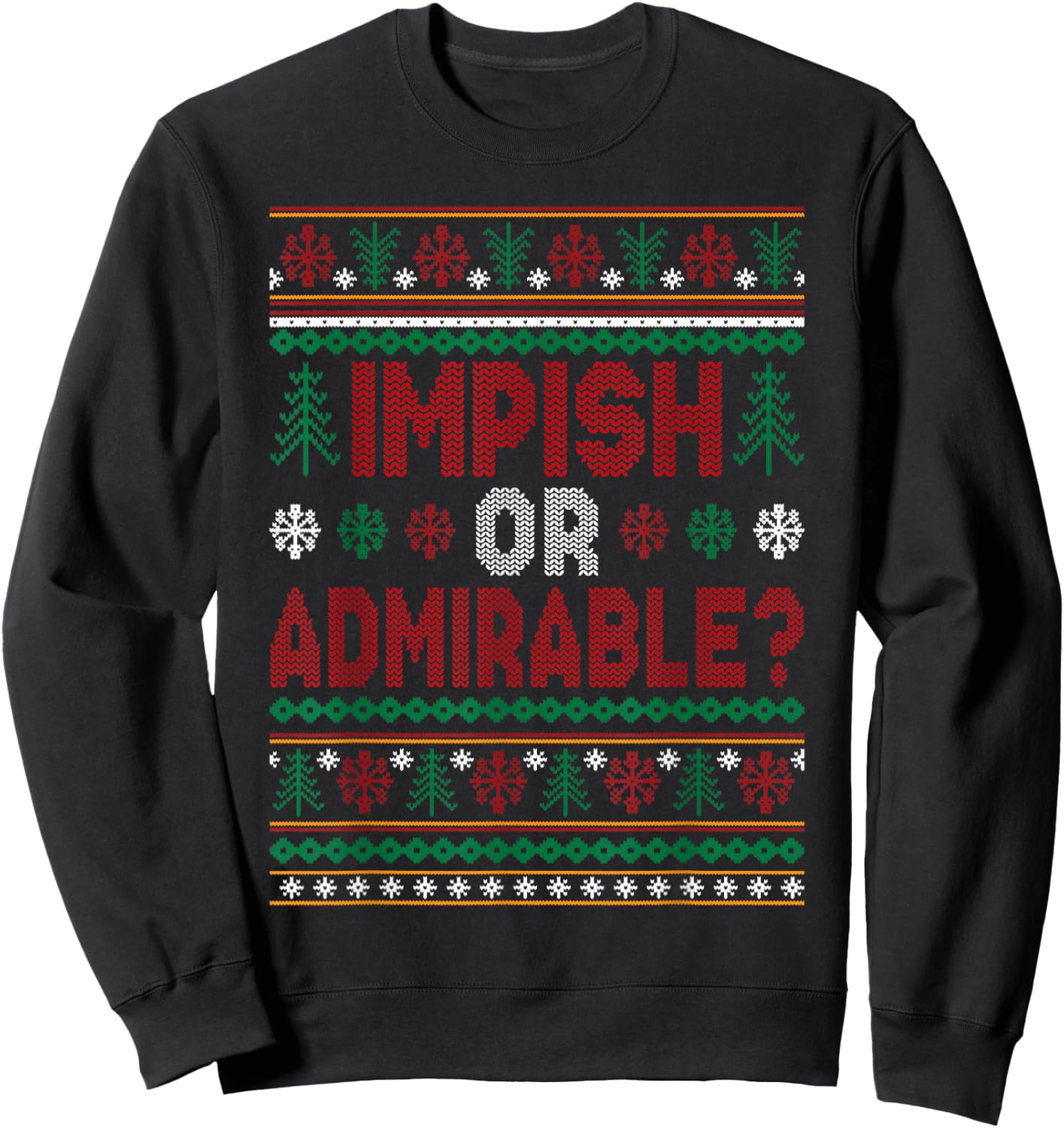 Impish Or Admirable Funny Christmas Ugly Sweater Gift Sweatshirt - Sweatshirt | Black