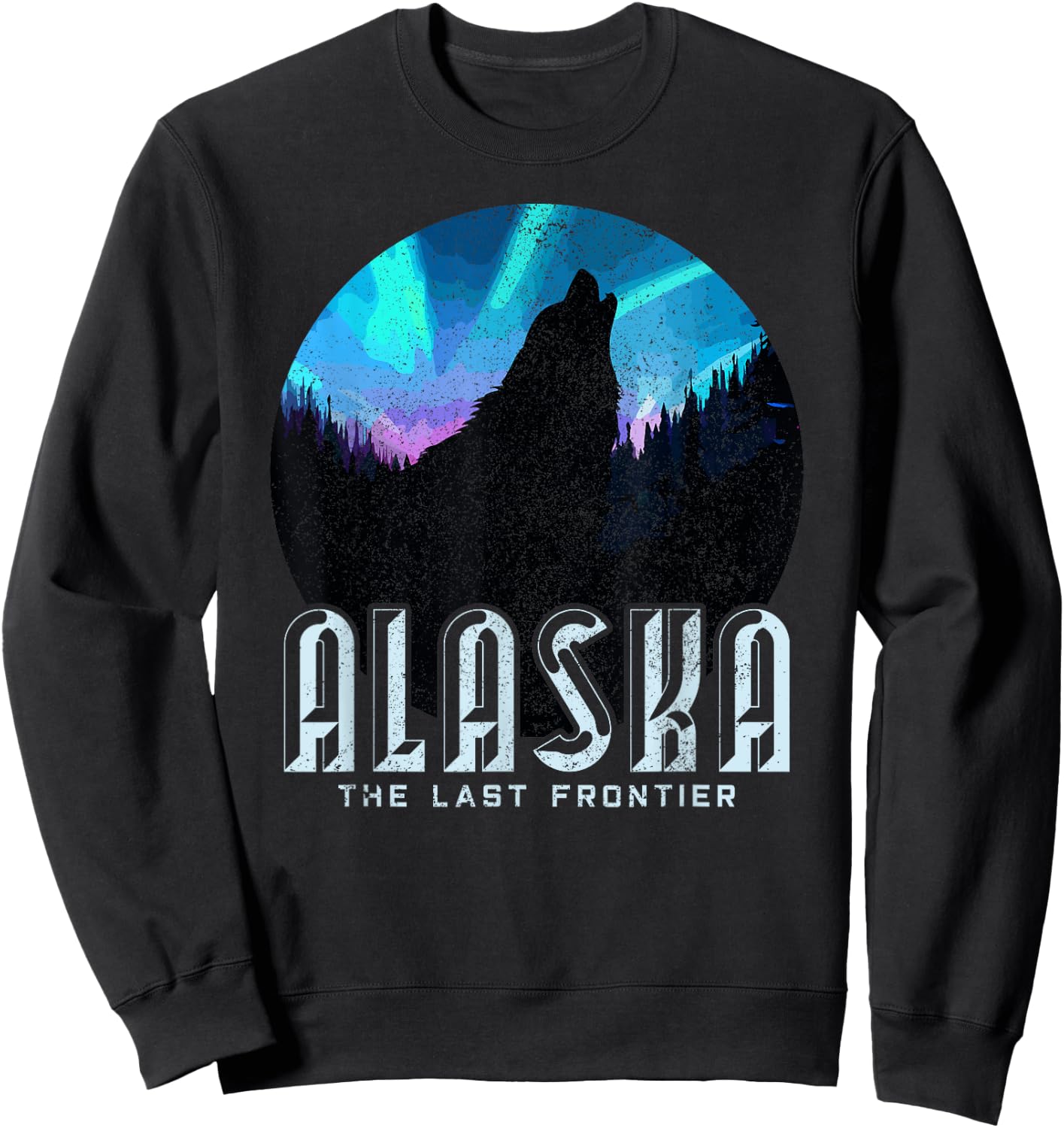 Alaska - Wolf The Last Frontier Nature Souvenir Gift Sweatshirt - Sweatshirt | Black