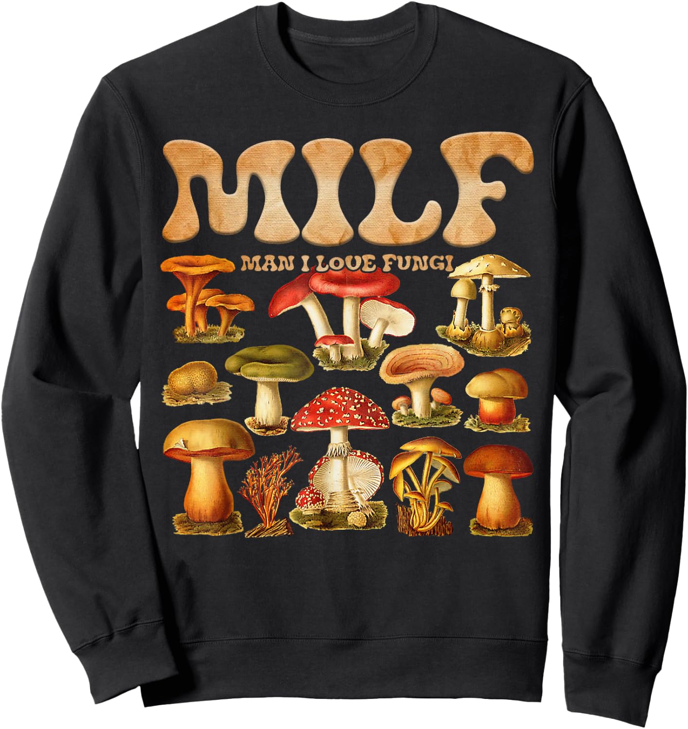 MILF Man I Love Fungi Mushroom Lover Sweatshirt - Sweatshirt | Black