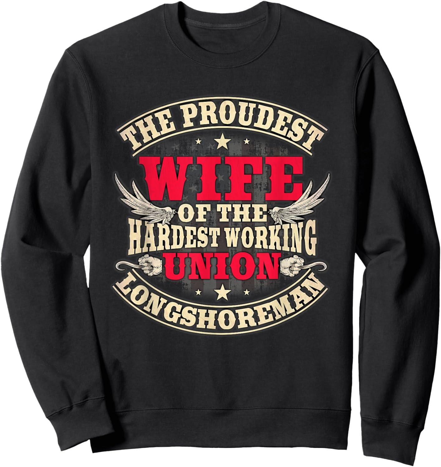 Longshoreman Gifts ILWU Wife Of The Hardest Working Sweatshirt - Sweatshirt | Black
