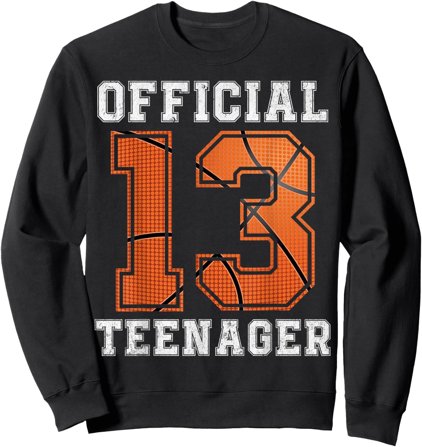 Official Teenager 13th Birthday Boy Party Basketball Teenage Sweatshirt - Sweatshirt | Black