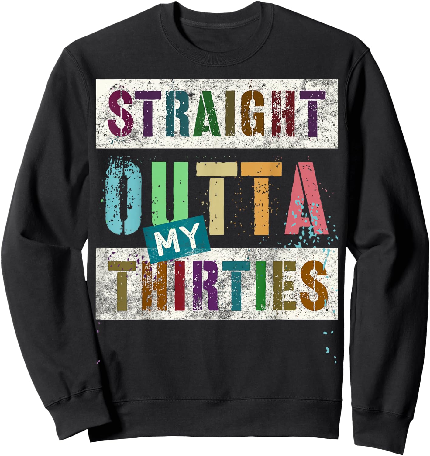 STRAIGHT OUTTA MY THIRTIES Vintage 40th Birthday 1984 Legend Sweatshirt - Sweatshirt | Black