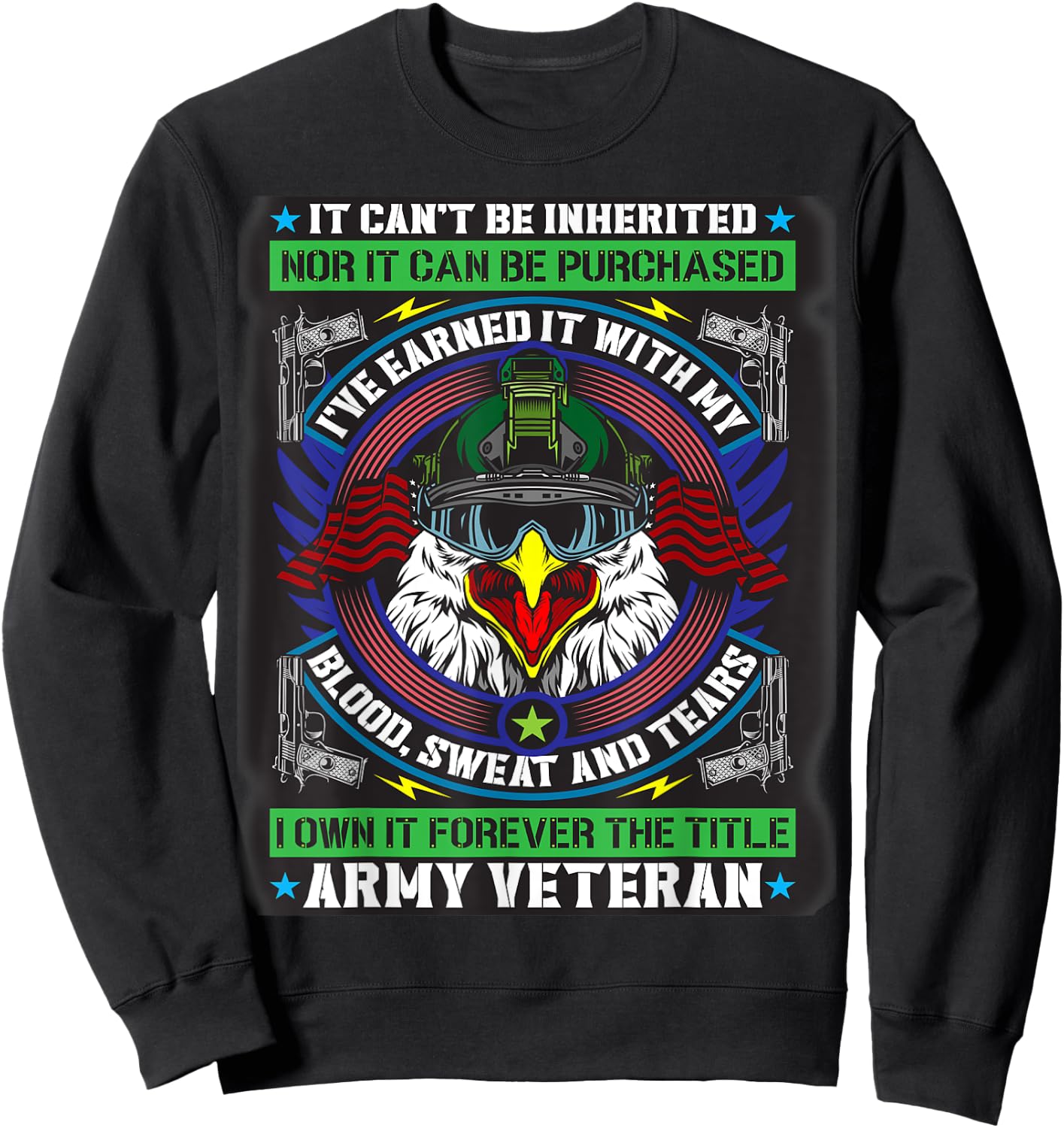 It Can't Be Inherited I've Earned It, Title Army Veteran Sweatshirt - Sweatshirt | Black