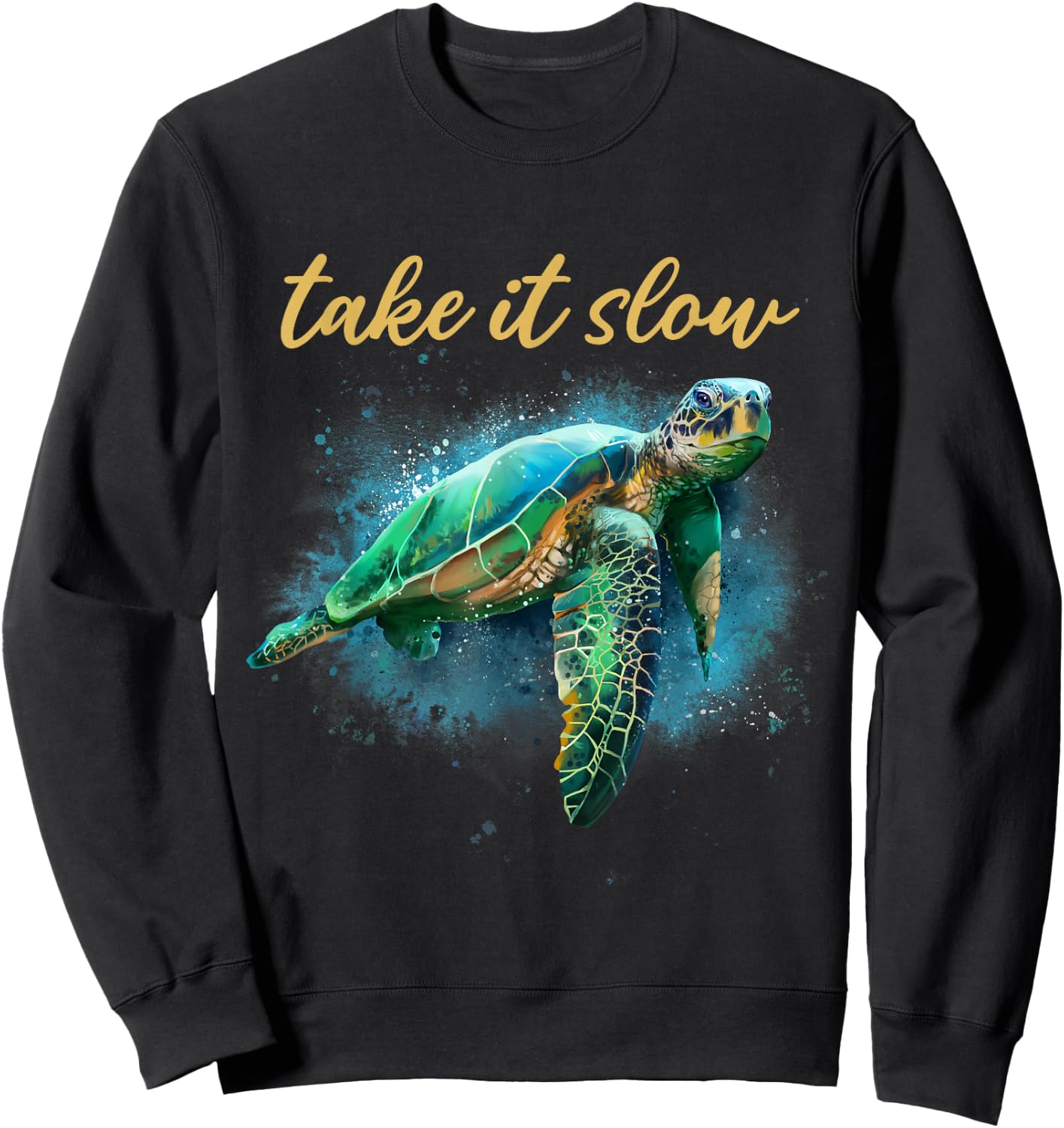 Take It Slow Happy Sea Turtle Sweatshirt - Sweatshirt | Black