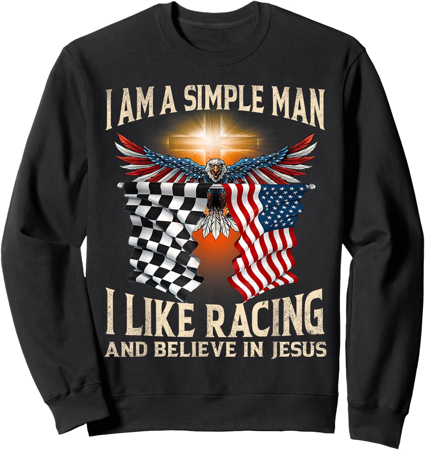 I Am A Man Simple I Like Racing And Believe In Jesus Sweatshirt - Sweatshirt | Black