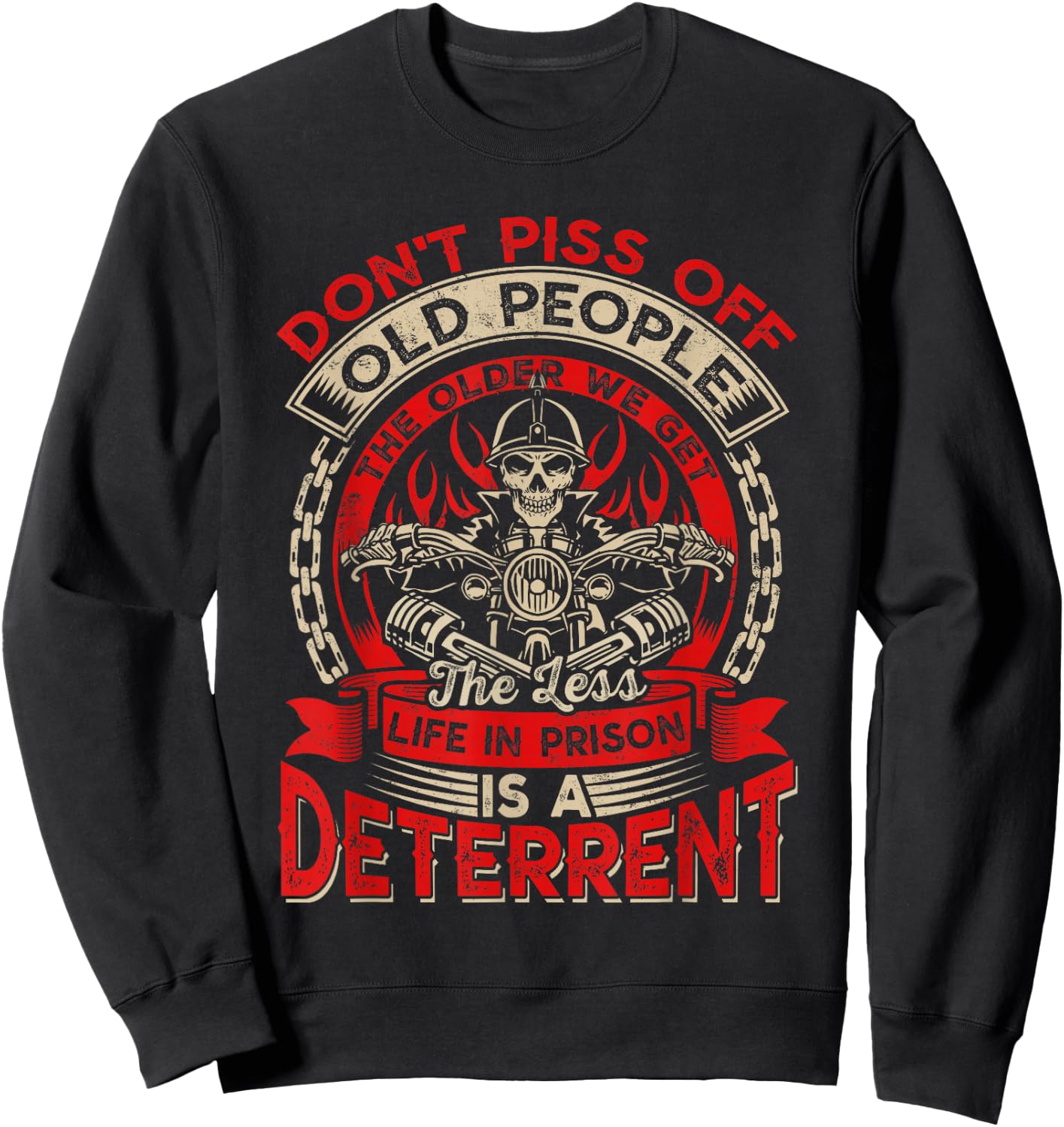 Don't Piss Off Old People The Older We Get Less Sarcastic Sweatshirt - Sweatshirt | Black