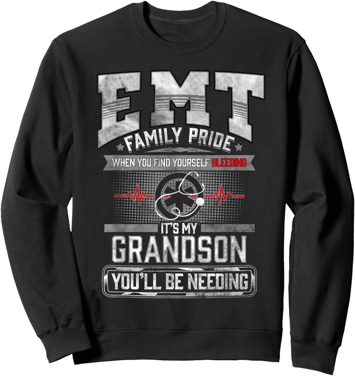 EMT EMS Grandma Grandfather Cool Paramedic Grandson Gift Sweatshirt - Sweatshirt | Black