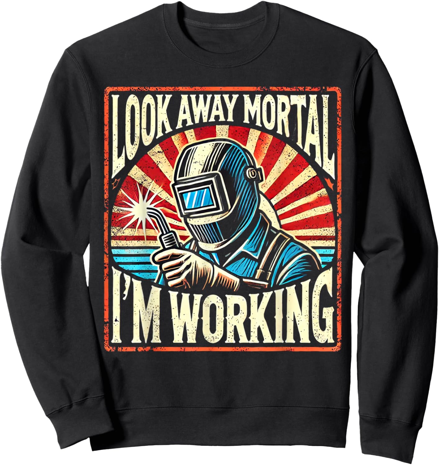 Skilled Tradesman Welding Enthusiasts Look Away Mortal I'm Working Retro Welder Design -Adults Black Small Sweatshirt - Sweatshirt | Black