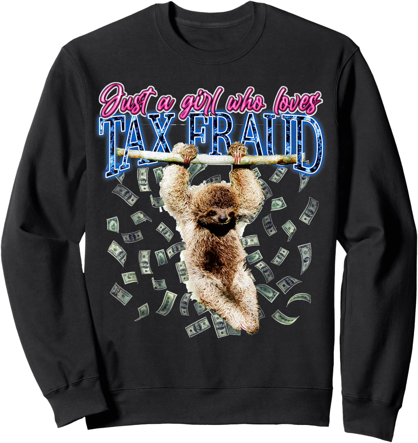 Just A Girl Who Loves Tax Fraud Vintage Bootleg Rap 90s Sweatshirt - Sweatshirt | Black