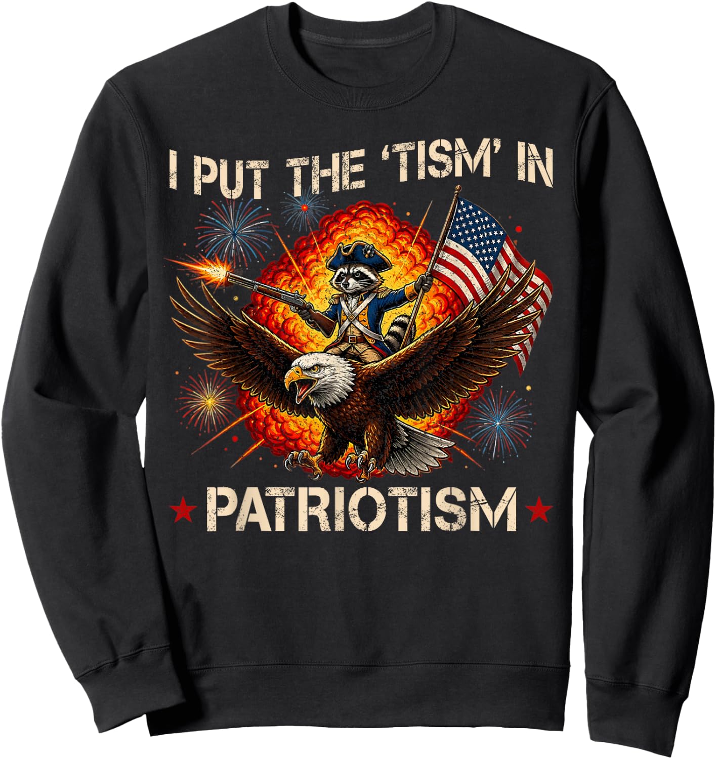 I Put The “Tism” in Patriotism Retro Eagle Raccoon USA Flag Sweatshirt - Sweatshirt | Black