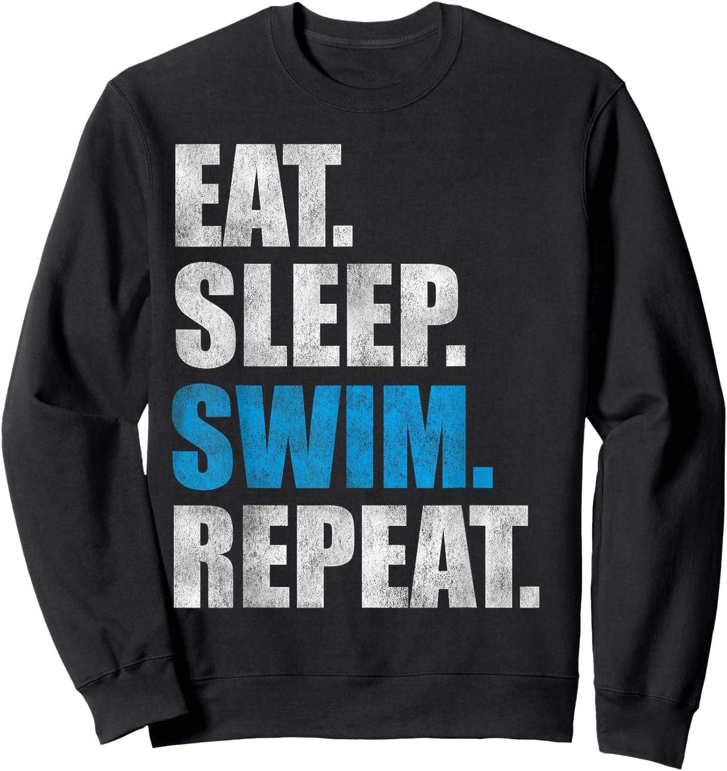 Eat Sleep Swim Repeat Sweatshirt - Sweatshirt | Black