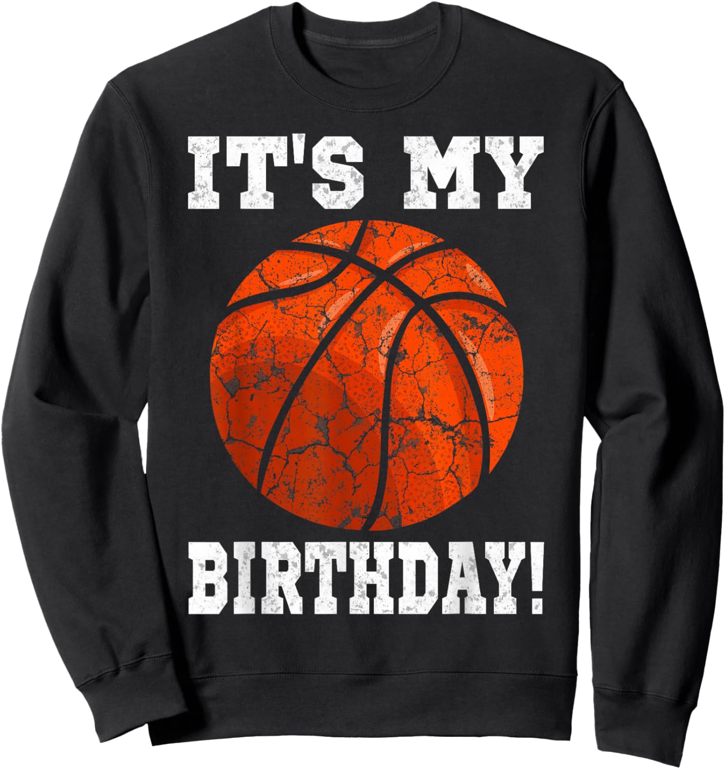 It's My Birthday Basketball Lover Gift Vintage Retro Sweatshirt - Sweatshirt | Black