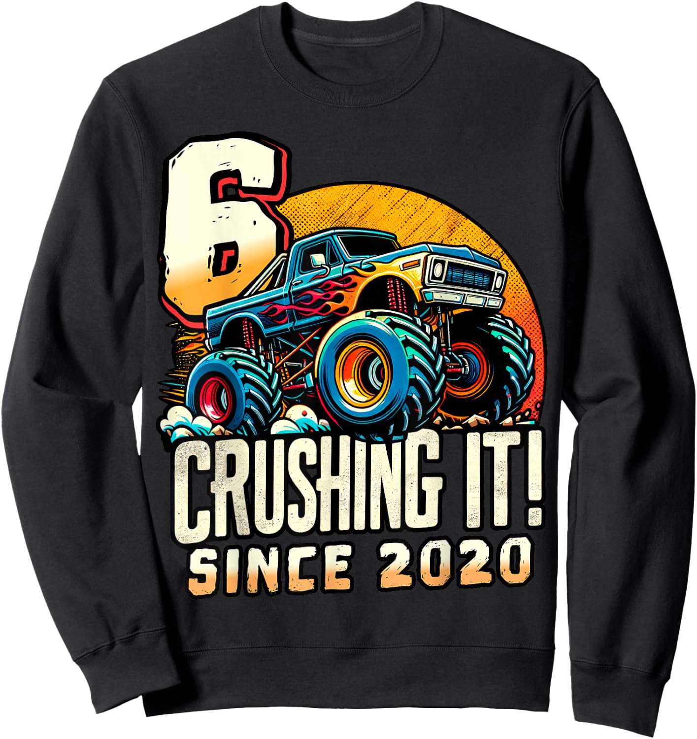 Birthday Monster Truck 6 Year Old Boys 6th Party Born 2020 Sweatshirt - Sweatshirt | Black
