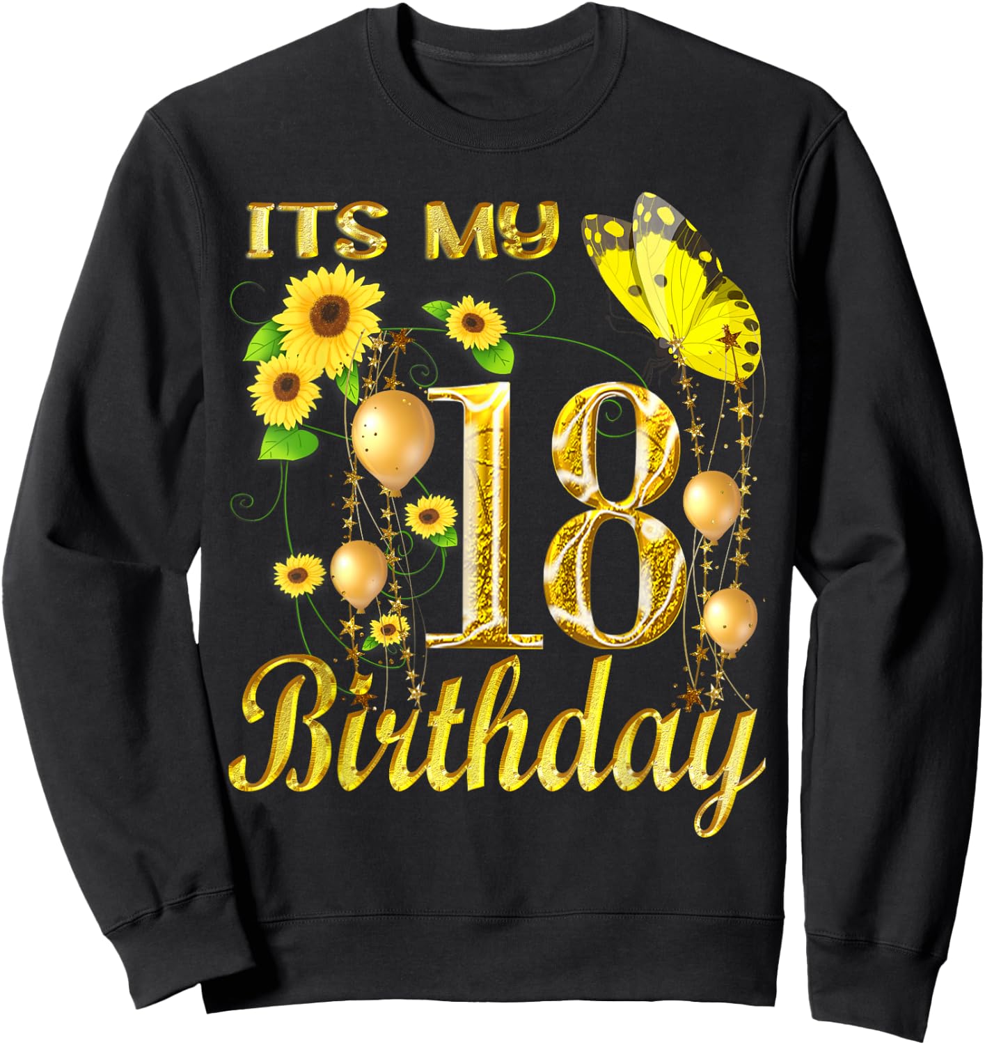 Its My 18th Birthday 18 Year Old Girl Sunflower Butterfly Sweatshirt - Sweatshirt | Black