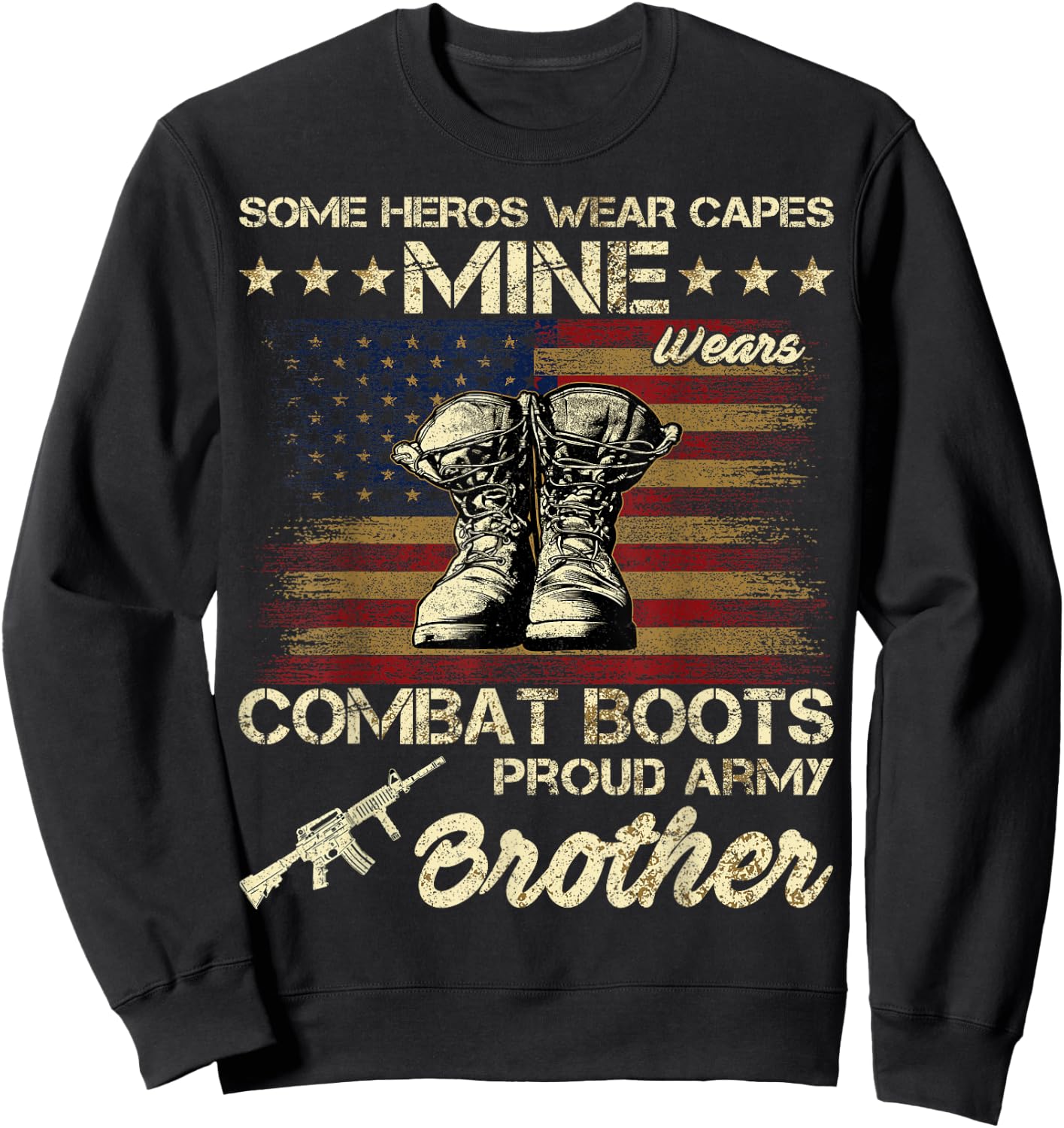 Some Heros Wear Capes Mine Wears Combat Boots Army Brother Sweatshirt - Sweatshirt | Black