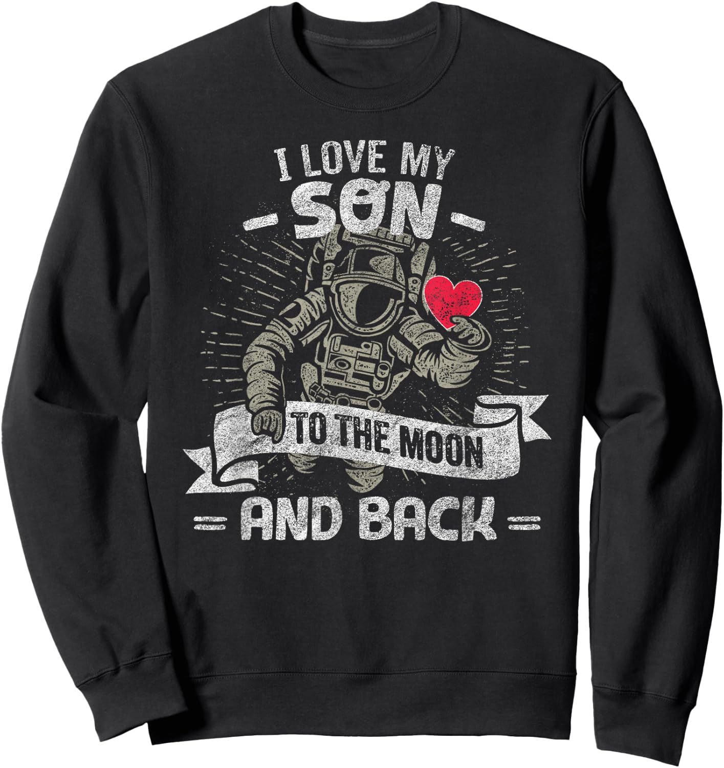 I Love My Son To The Moon And Back T Shirt Gift Sweatshirt - Sweatshirt | Black