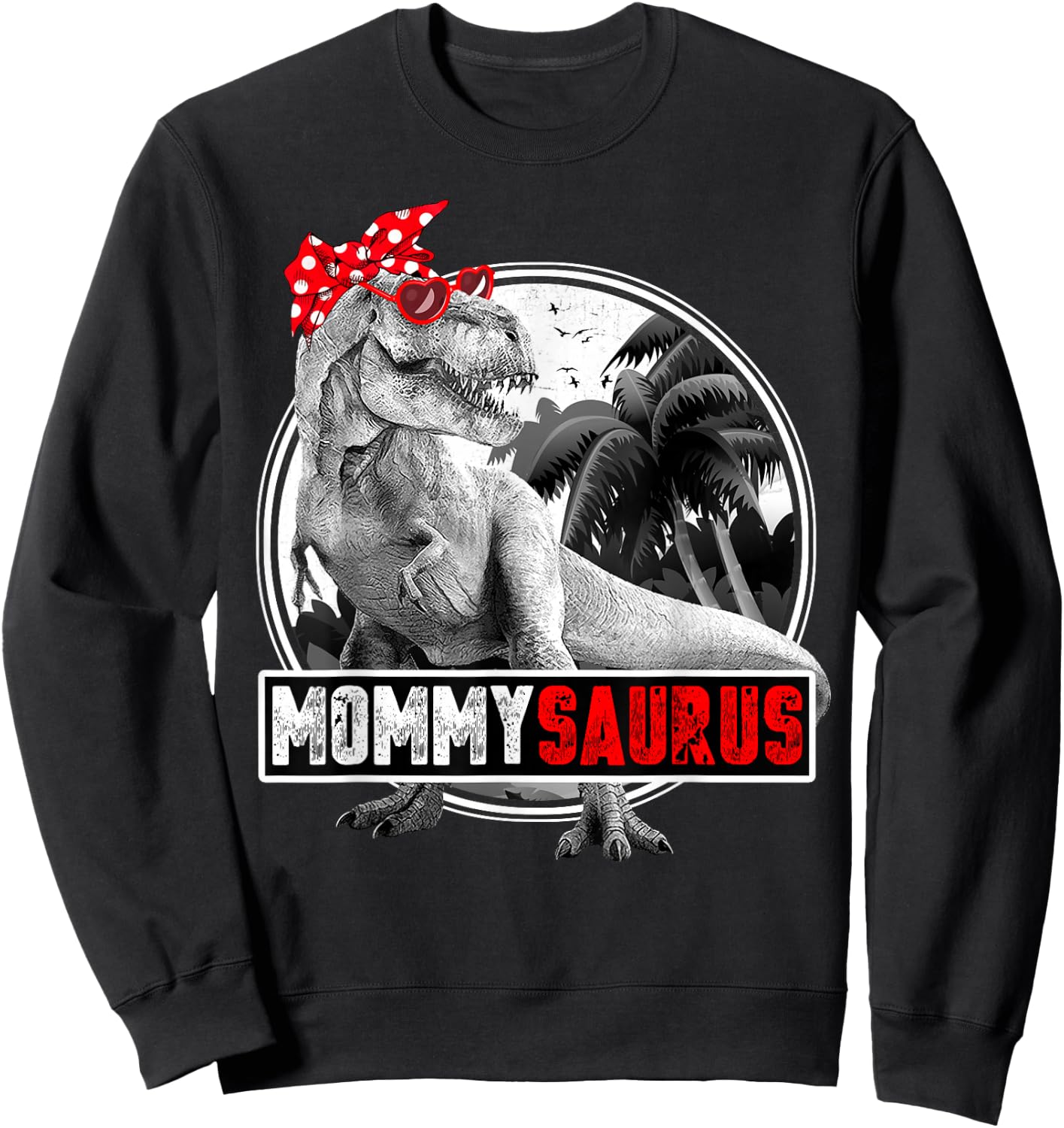 Mommysaurus Mother Dinosaur Shirt for Mom Sweatshirt - Sweatshirt | Black