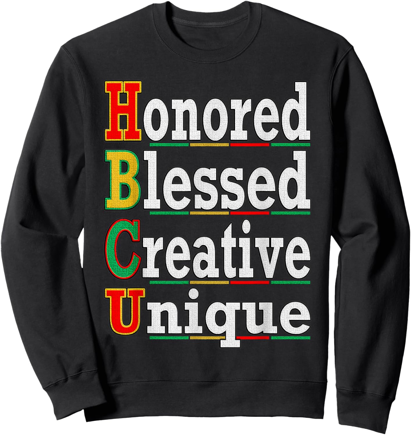 HBCU Apparel African Honored Blessed Creative Unique Sweatshirt - Sweatshirt | Black