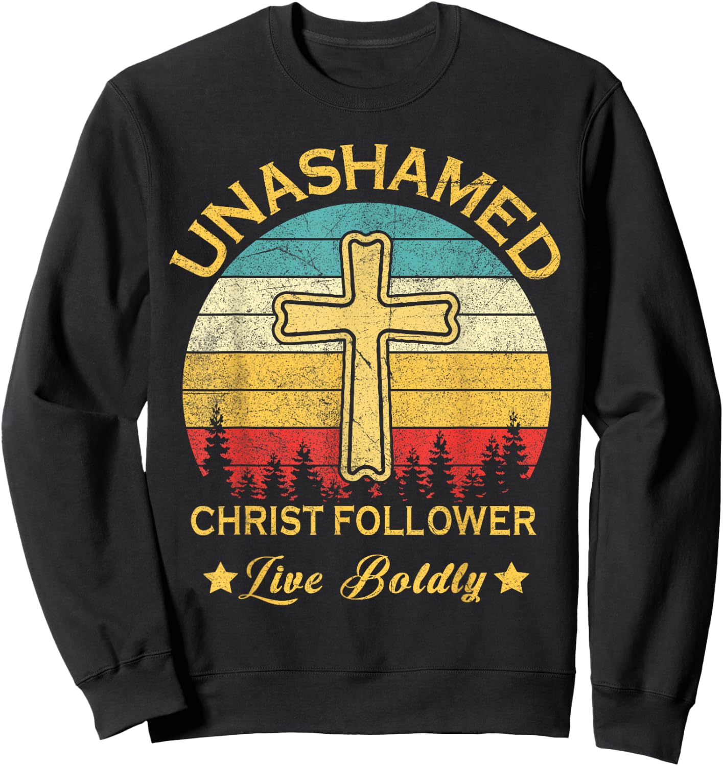 Unashamed Christ Follower Christian Faith Saying Believer Sweatshirt - Sweatshirt | Black