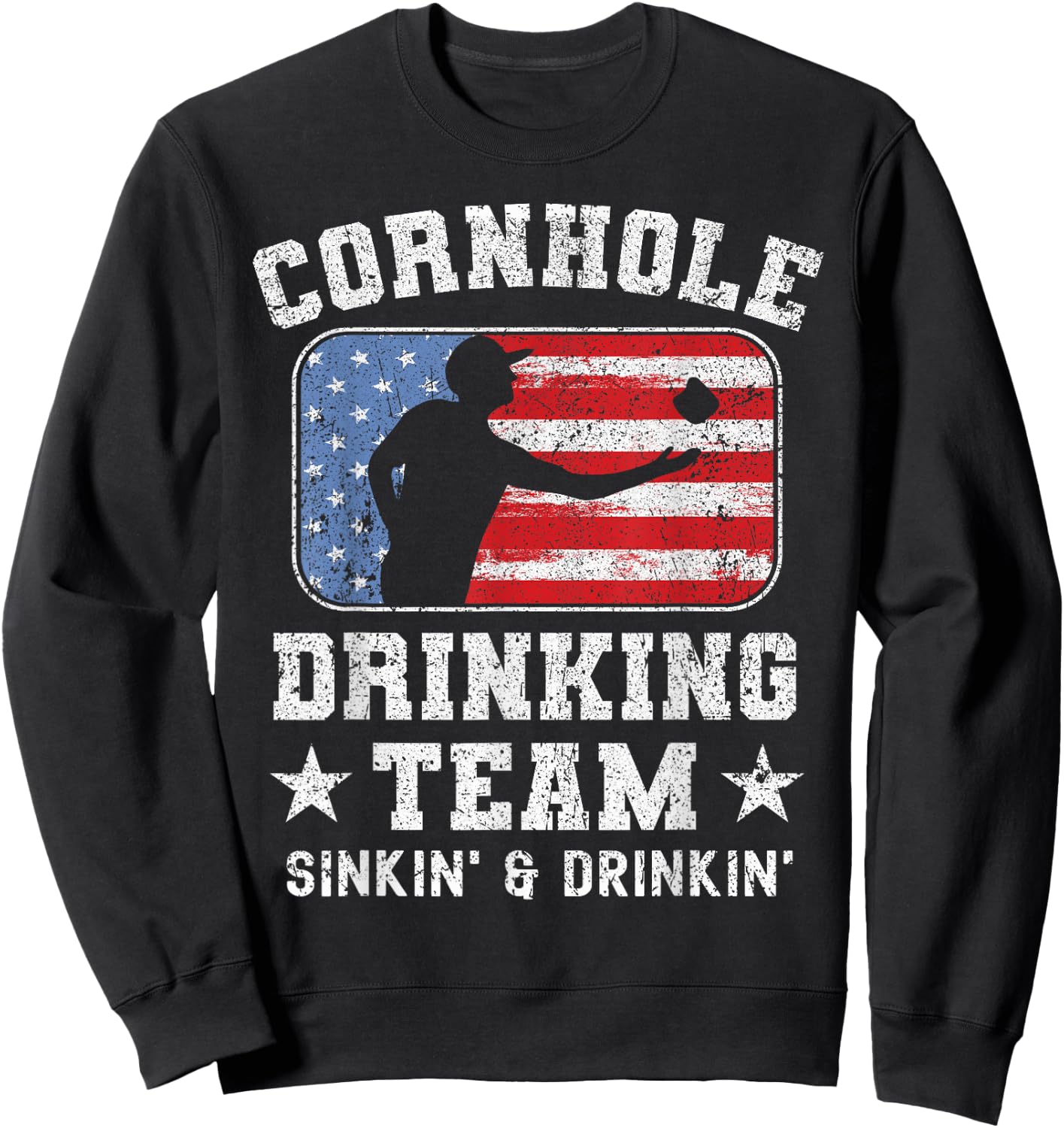 Patriotic Funny Cornhole Drinking Team Sinking and Drinking Sweatshirt - Sweatshirt | Black
