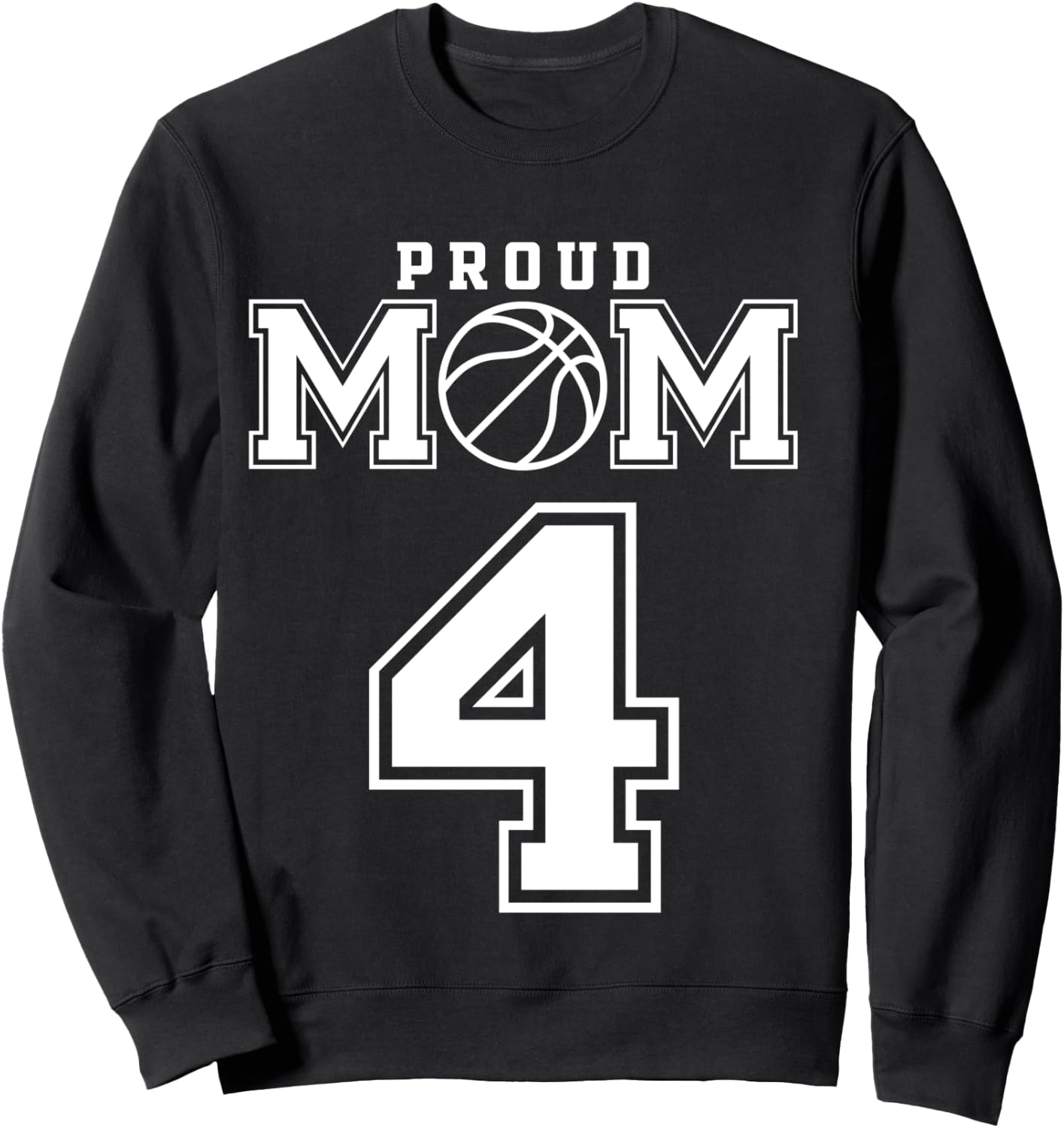 Number 4 Custom Proud Basketball Mom Personalized Sweatshirt - Sweatshirt | Black