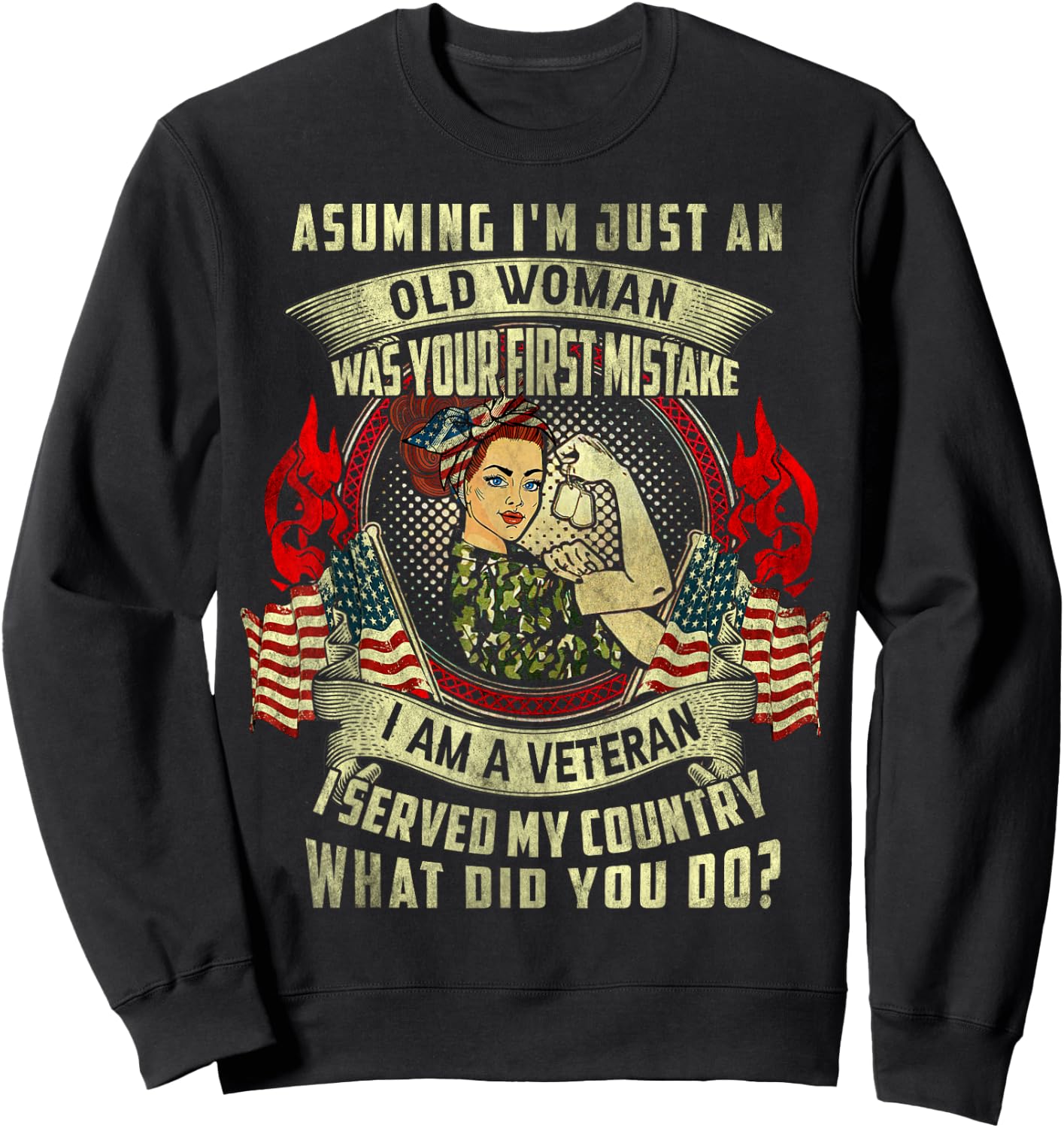 Assuming I'm Just An Old Woman Veteran Woman Quote Vintage Sweatshirt - Sweatshirt | Black