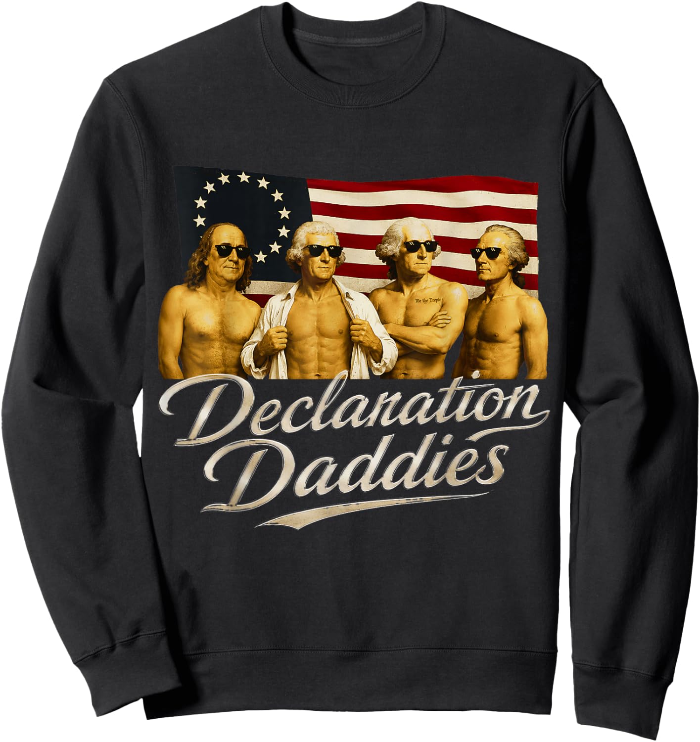 Declaration Daddies Funny 1776 America Patriotic July 4th Sweatshirt - Sweatshirt | Black